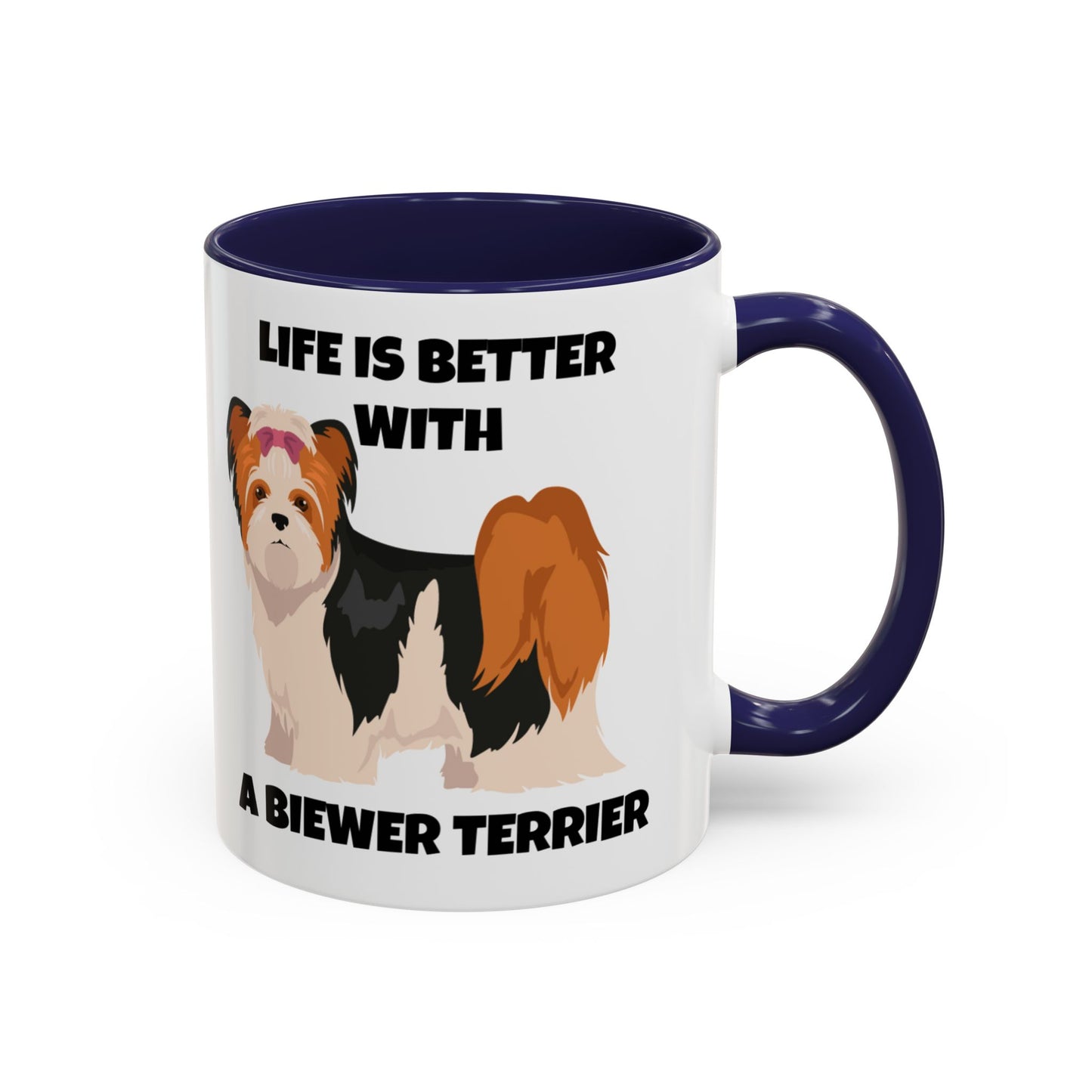 Biewer Terrier, Biewer Terrier Dog, Life is Better with a Biewer Terrier, Accent Coffee Mug (11, 15oz)