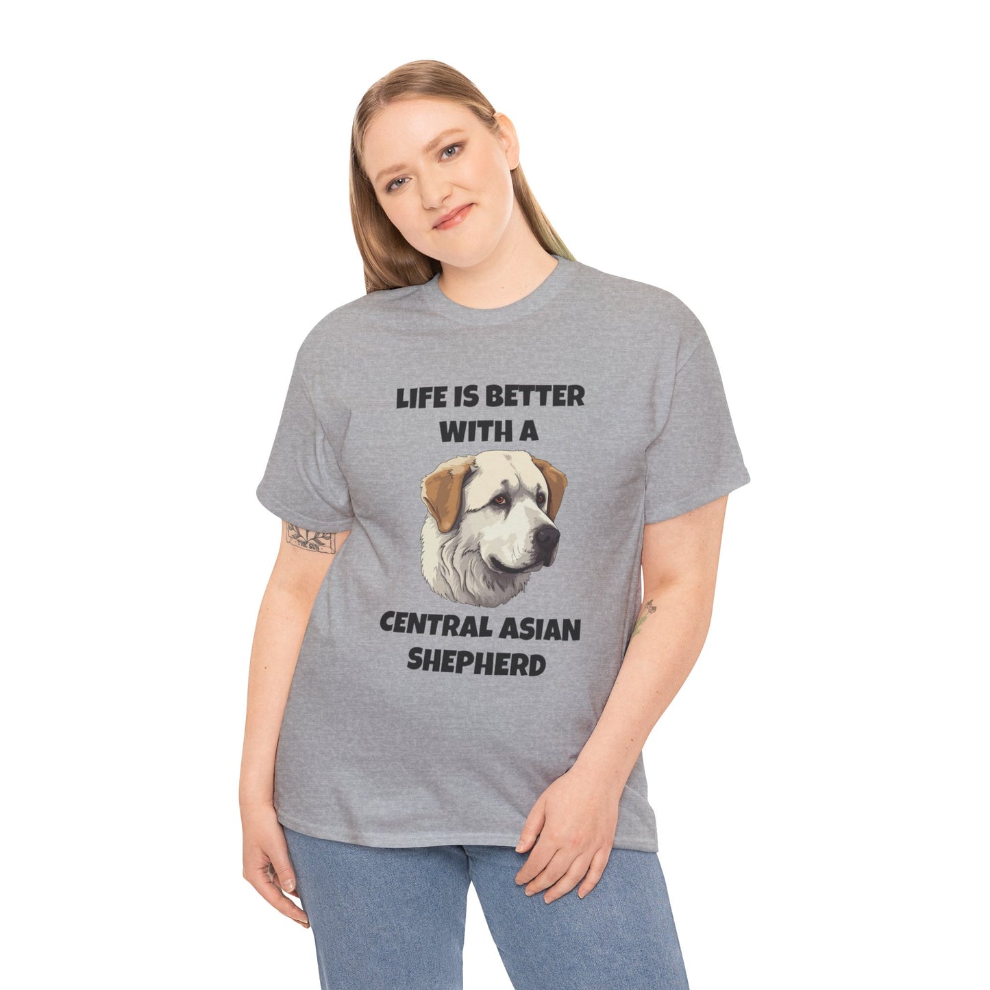 Central Asian Shepherd, Central Asian Shepherd Dog, Life is Better with a Central Asian Shepherd, Unisex Heavy Cotton Tee