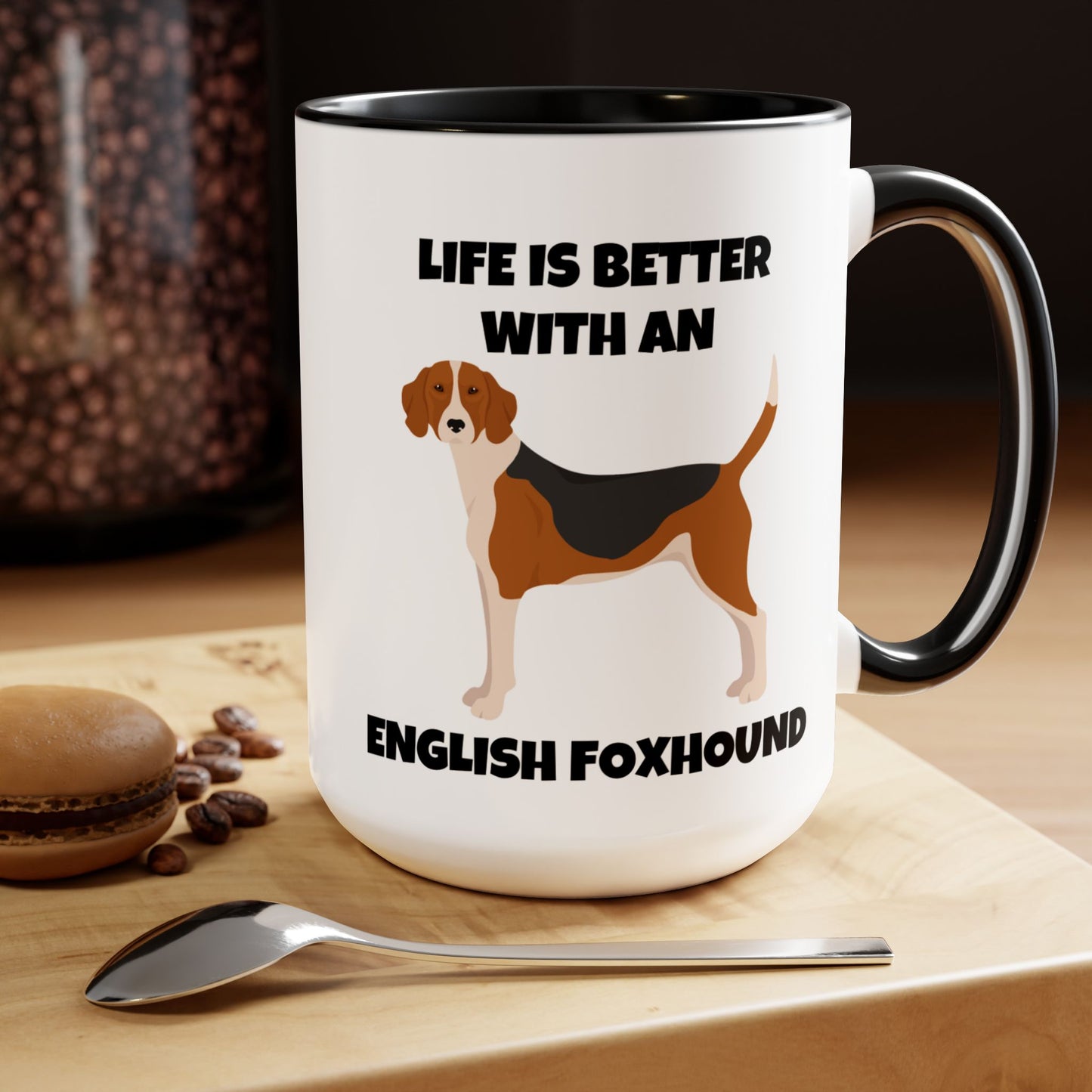 English Foxhound Dog, Life is Better with an English Foxhound, Two-Tone Coffee Mugs, 15oz