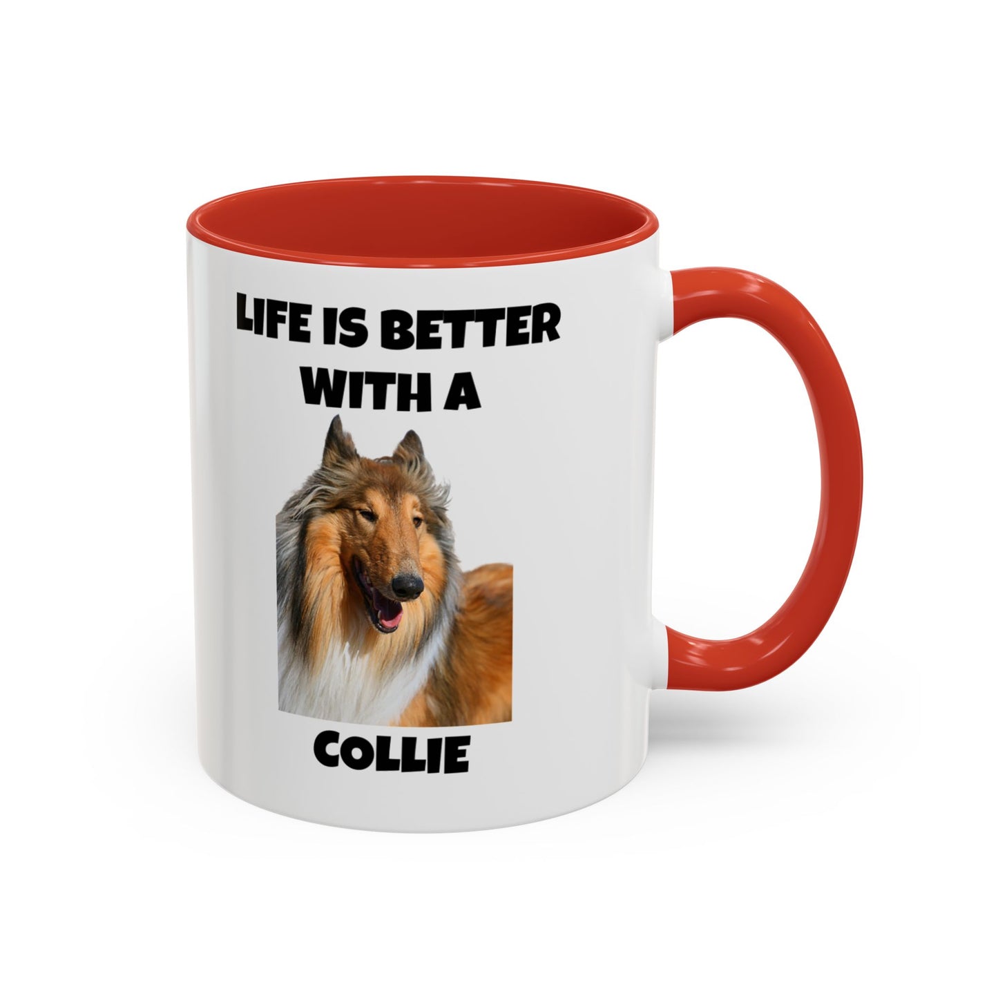 Collie Dog, Life is Better with a Collie, Accent Coffee Mug (11, 15oz)