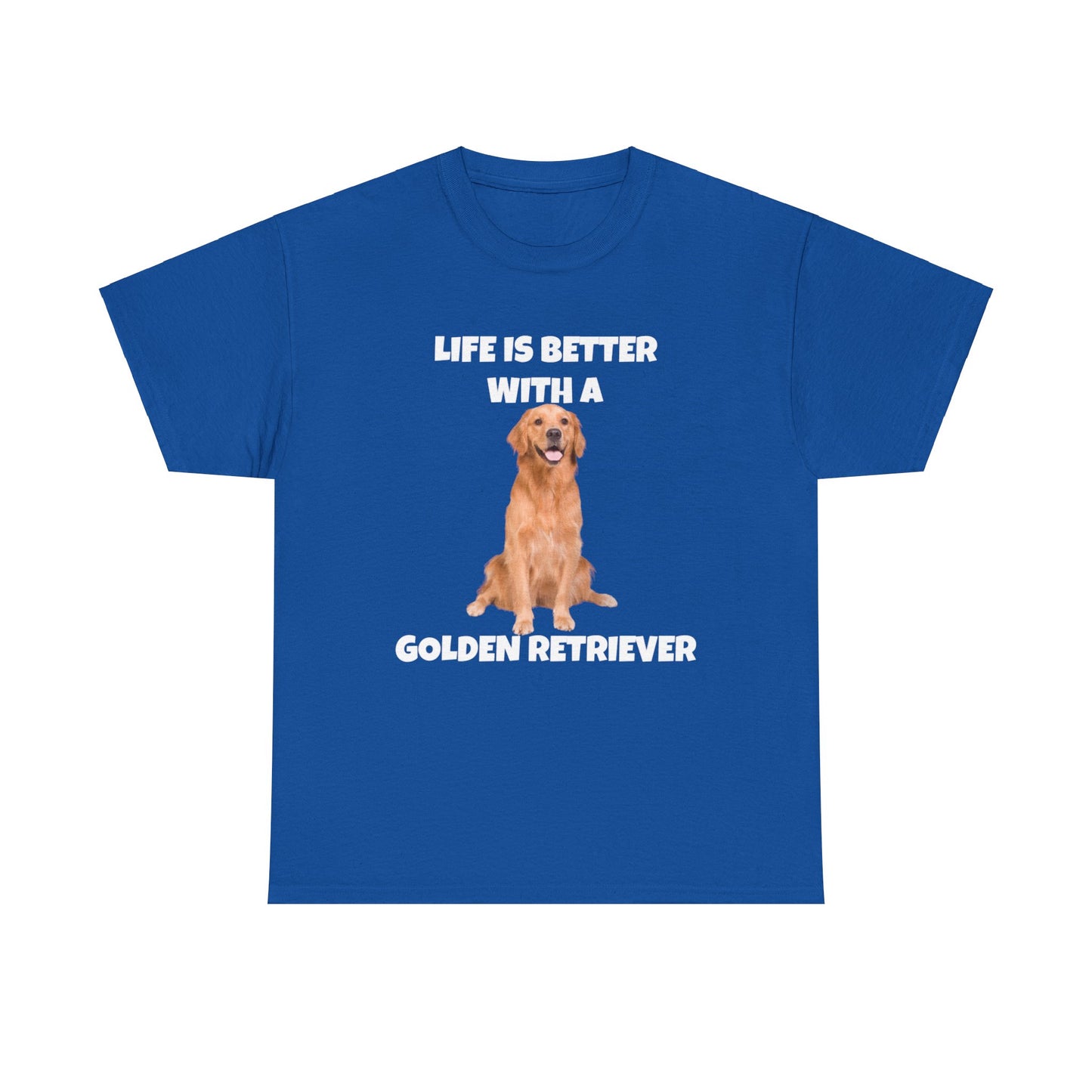 Golden Retriever, Golden Retriever Dog, Life is Better with a Golden Retriever, Dark Unisex Heavy Cotton Tee