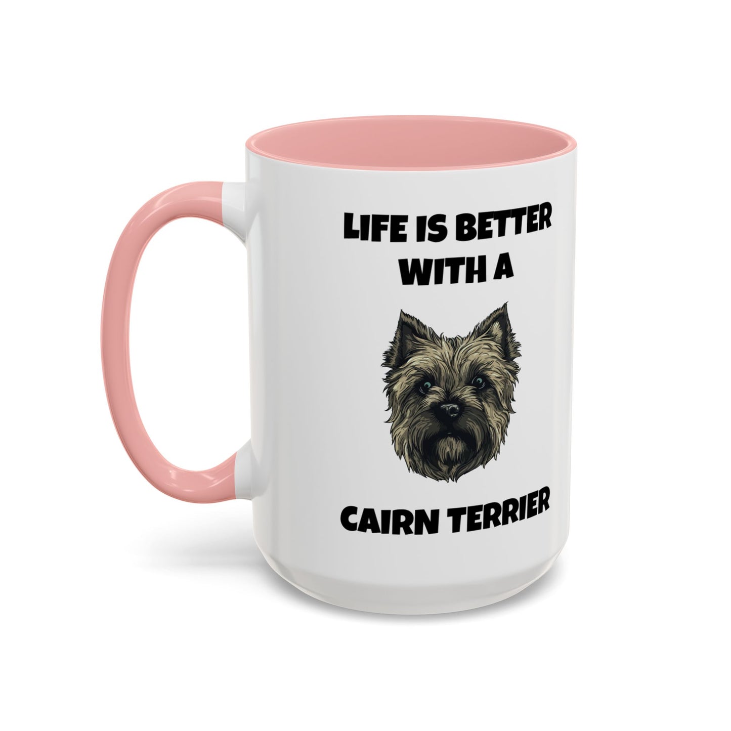 Cairn Terrier, Cairn Terrier Dog, Life is Better with a Cairn Terrier, Accent Coffee Mug (11, 15oz)