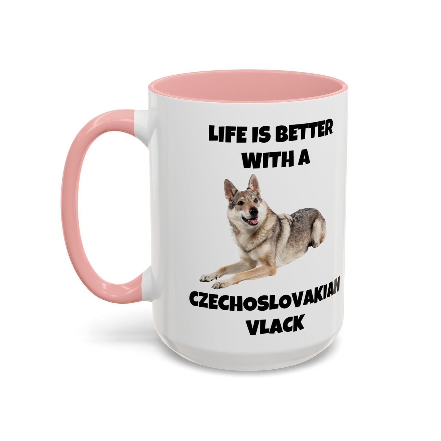 Czechoslovakian Vlack Dog, Life is Better with a Czechoslovakian Vlack, Accent Coffee Mug (11, 15oz)