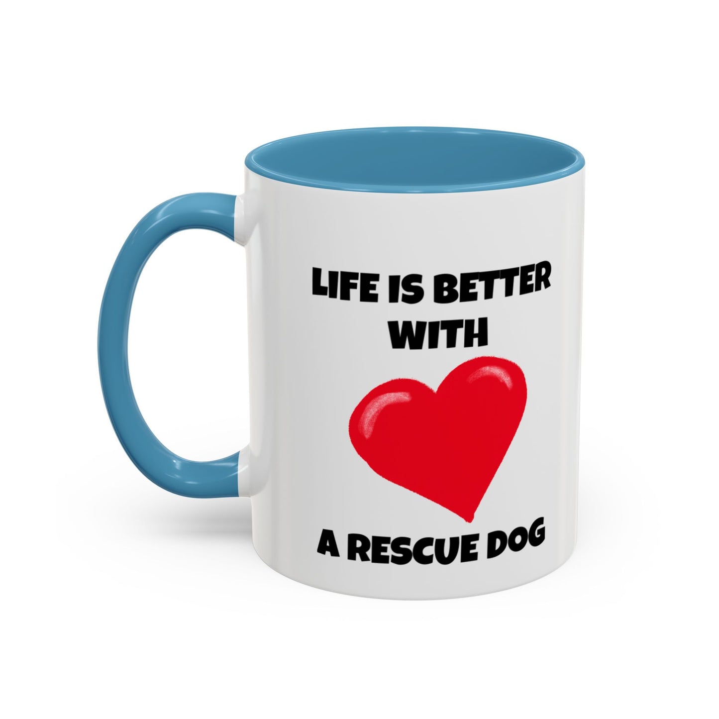 Rescue, Rescue Dog, Life is Better with a Rescue Dog, Accent Coffee Mug (11, 15oz)