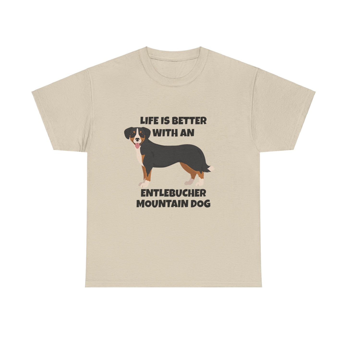 Entlebucher Mountain Dog, Life is Better with an Entlebucher Mountain Dog, Unisex Heavy Cotton Tee