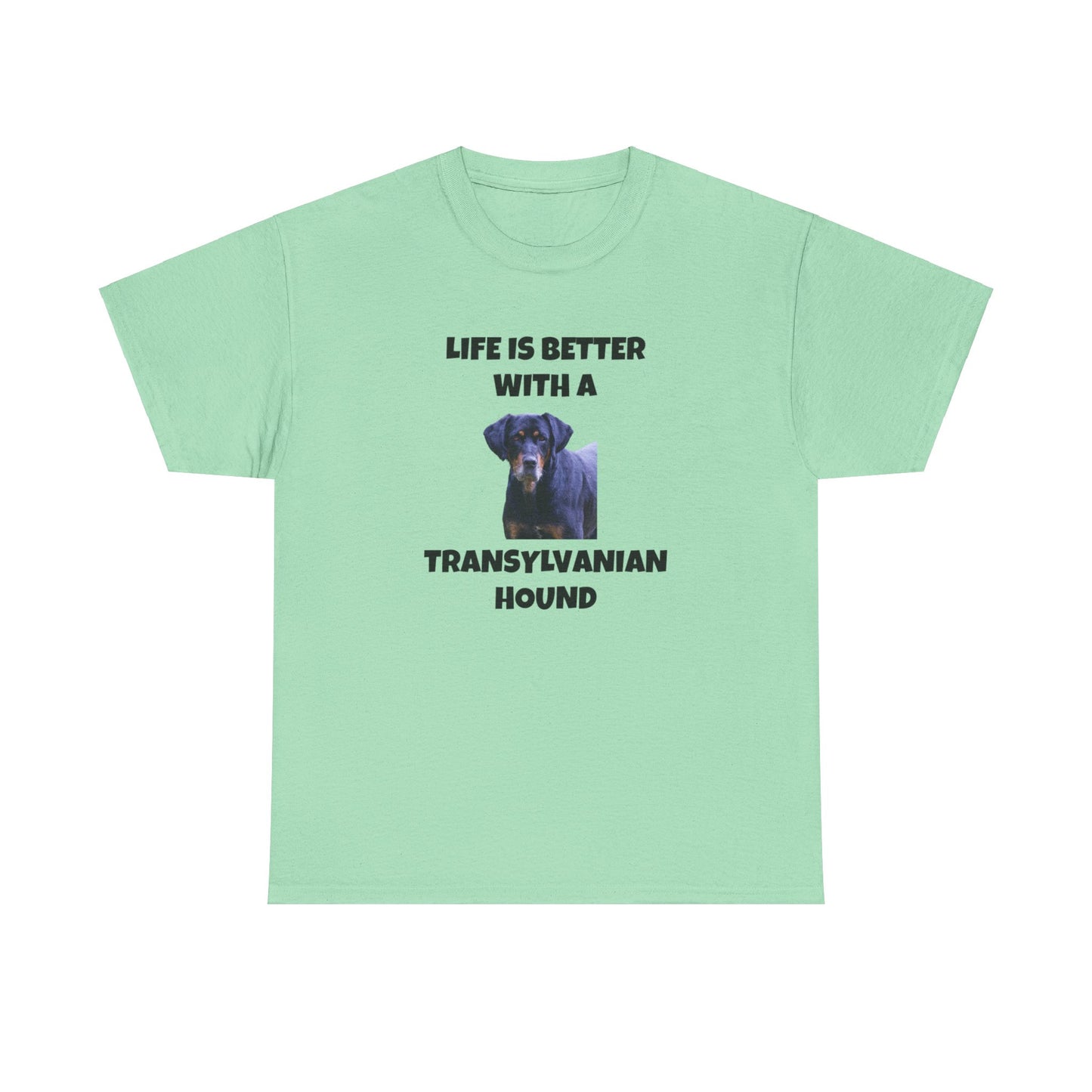 Transylvanian Hound, Life is Better with a Transylvanian Hound, Unisex Heavy Cotton Tee