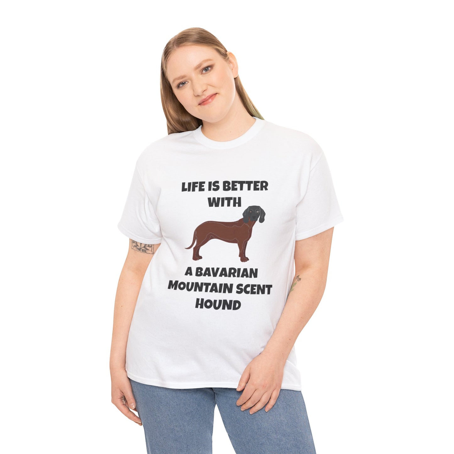 Bavarian Mountain Scent Hound, Bavarian Mountain Hound, Life is Better with a Bavarian Mountain Scent Hound, Unisex Heavy Cotton Tee