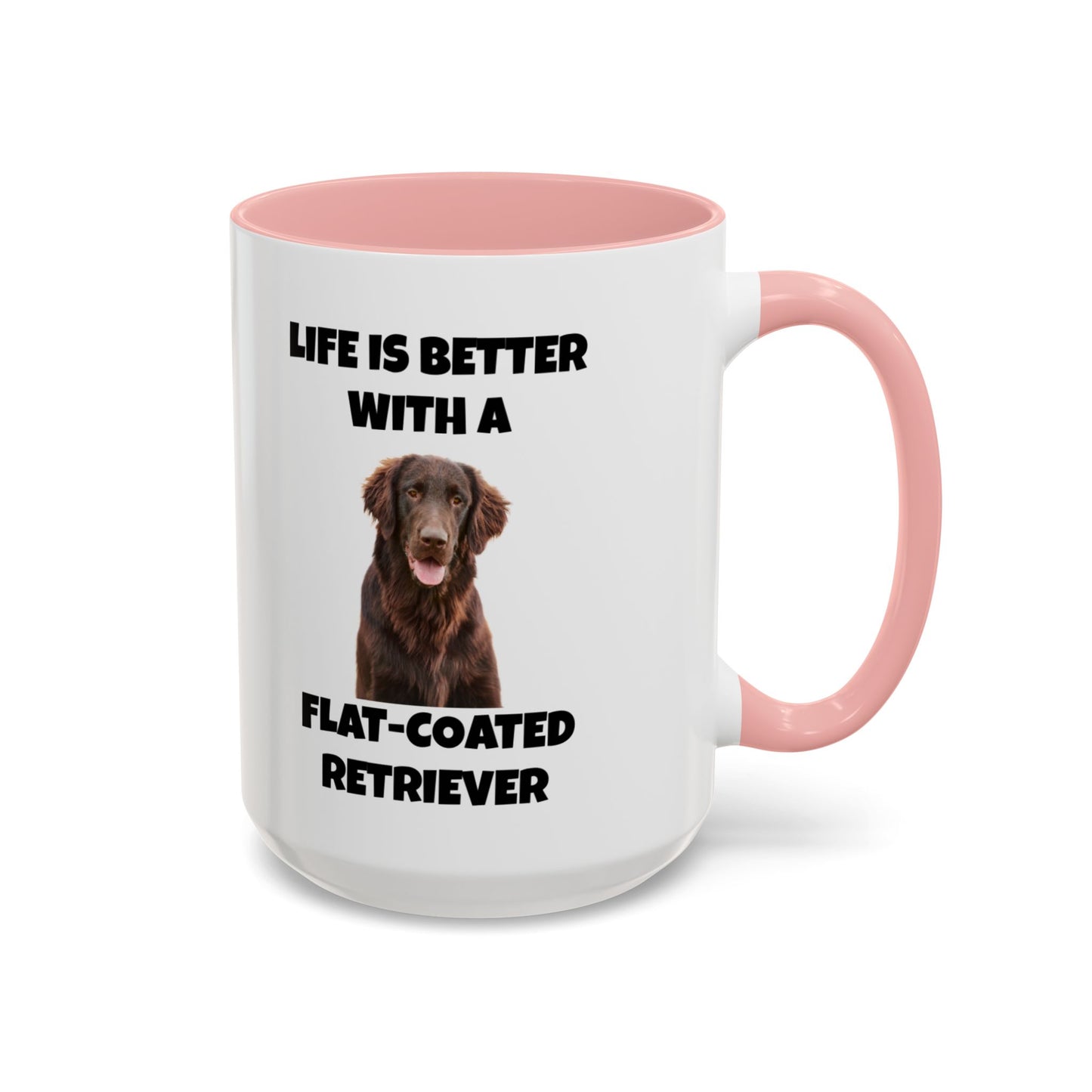 Flat Coated Retriever, Flat Coated Retriever Dog, Flat-Coated Retriever, Life is Better with a Flat-Coated Retriever, Accent Coffee Mug (11, 15oz)