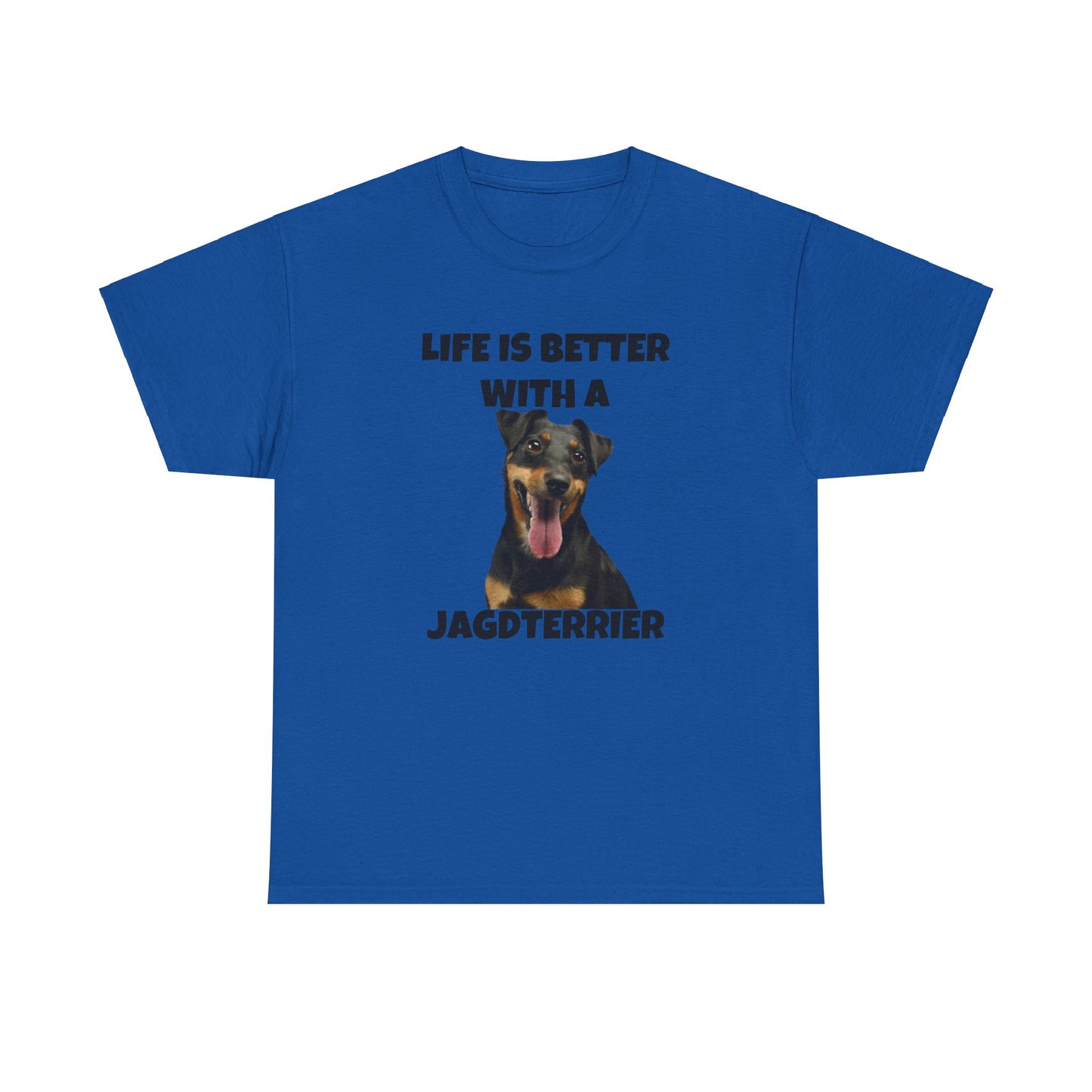 Jagdterrier, Deutscher Jagdterrier, Life is Better with a Jagdterrier, Unisex Heavy Cotton Tee