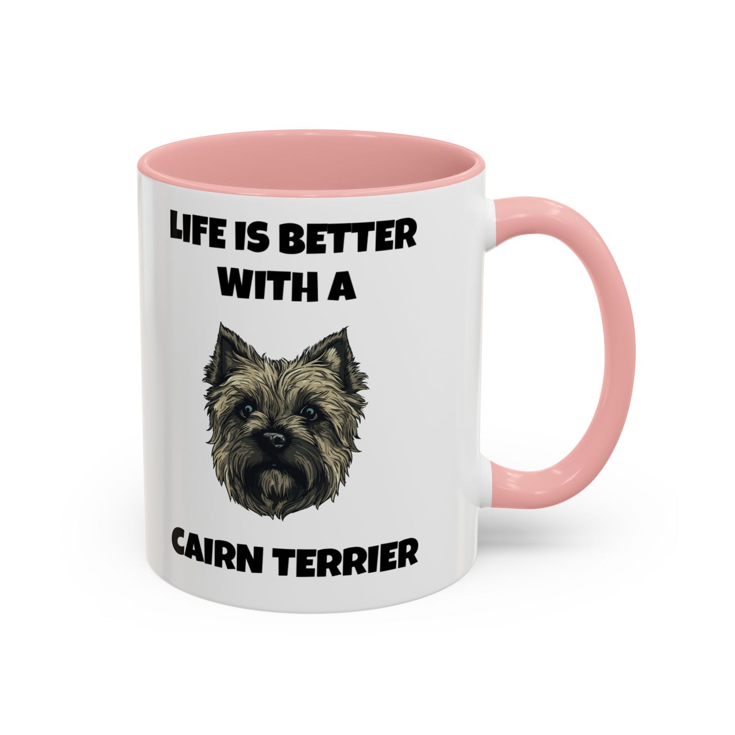 Cairn Terrier, Cairn Terrier Dog, Life is Better with a Cairn Terrier, Accent Coffee Mug (11, 15oz)