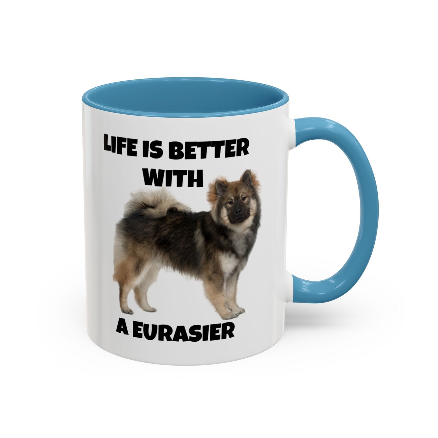 Eurasier, Eurasier Dog, Life is Better with a Eurasier, Accent Coffee Mug (11, 15oz)