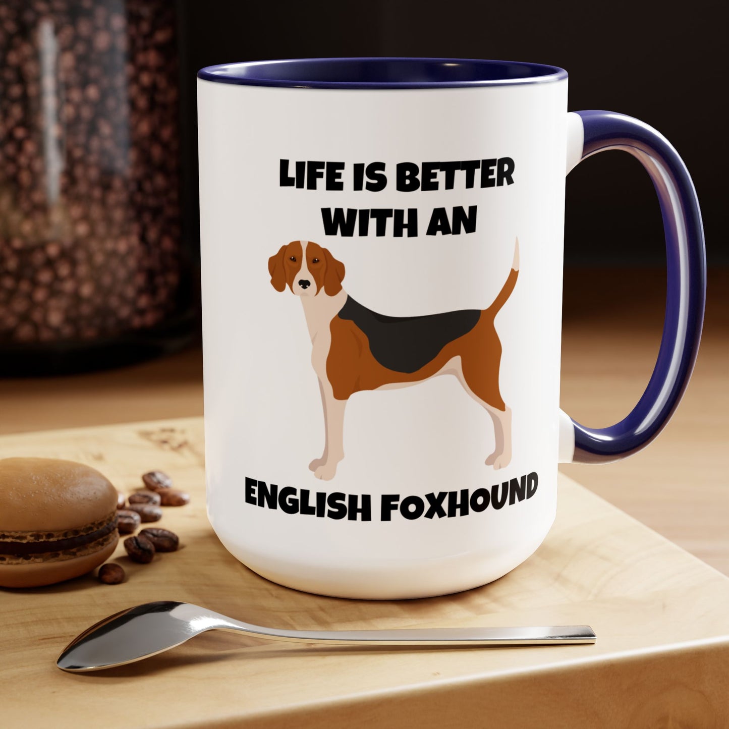 English Foxhound Dog, Life is Better with an English Foxhound, Two-Tone Coffee Mugs, 15oz