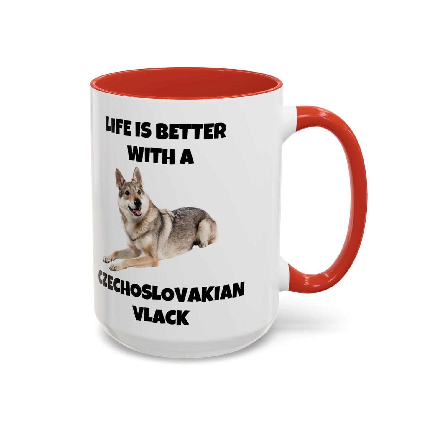 Czechoslovakian Vlack Dog, Life is Better with a Czechoslovakian Vlack, Accent Coffee Mug (11, 15oz)