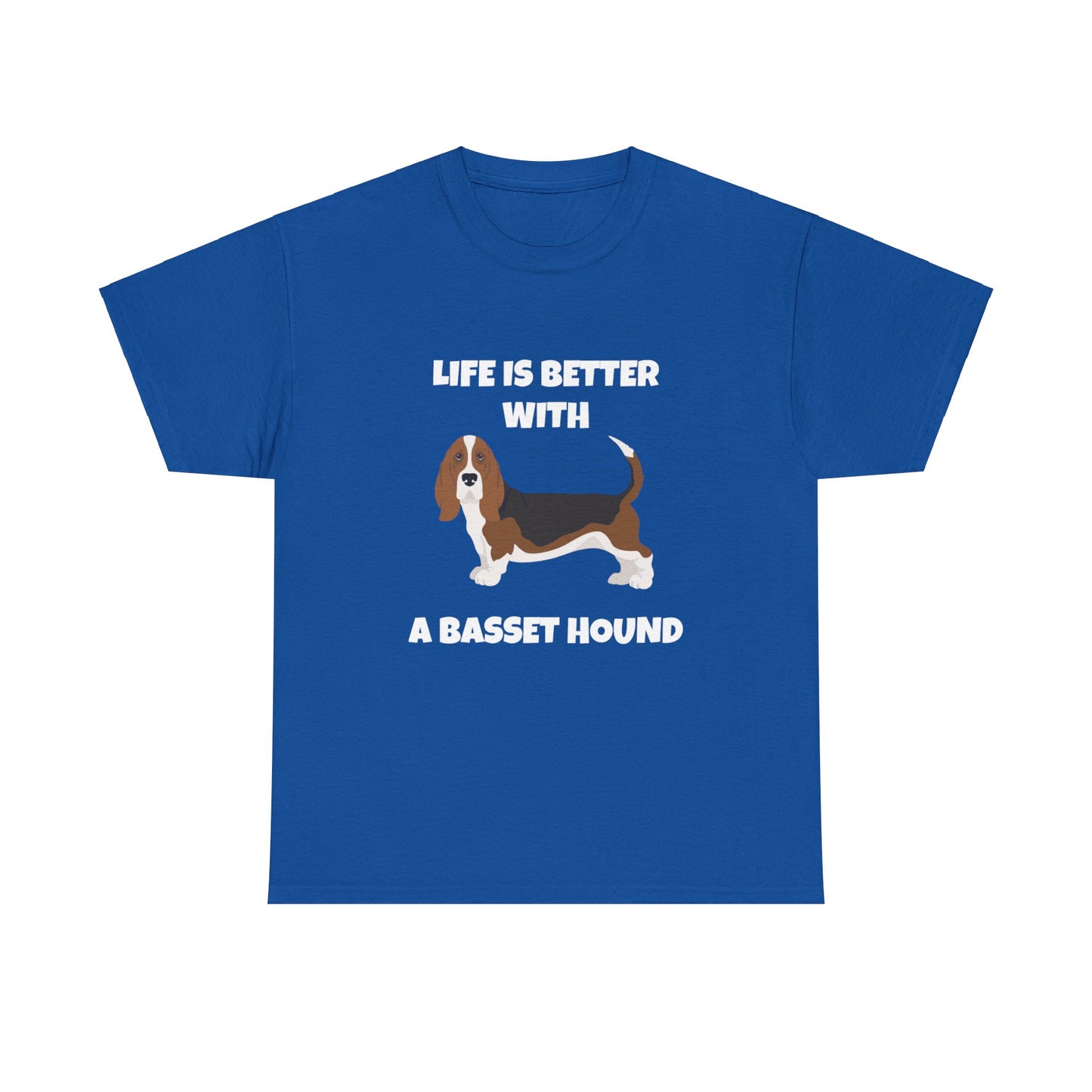 Basset, Basset Hound, Basset Dog, Life is Better With A Basset Hound, Dark Unisex Heavy Cotton Tee