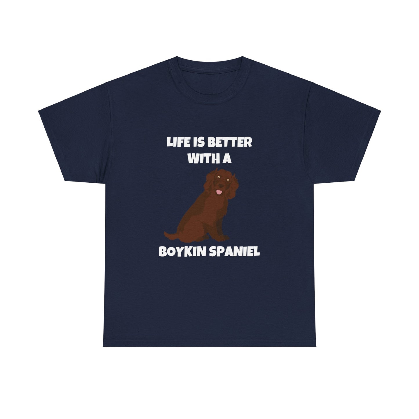 Boykin Spaniel, Boykin Spaniel Dog, Life is Better with a Boykin Spaniel, Dark Unisex Heavy Cotton Tee