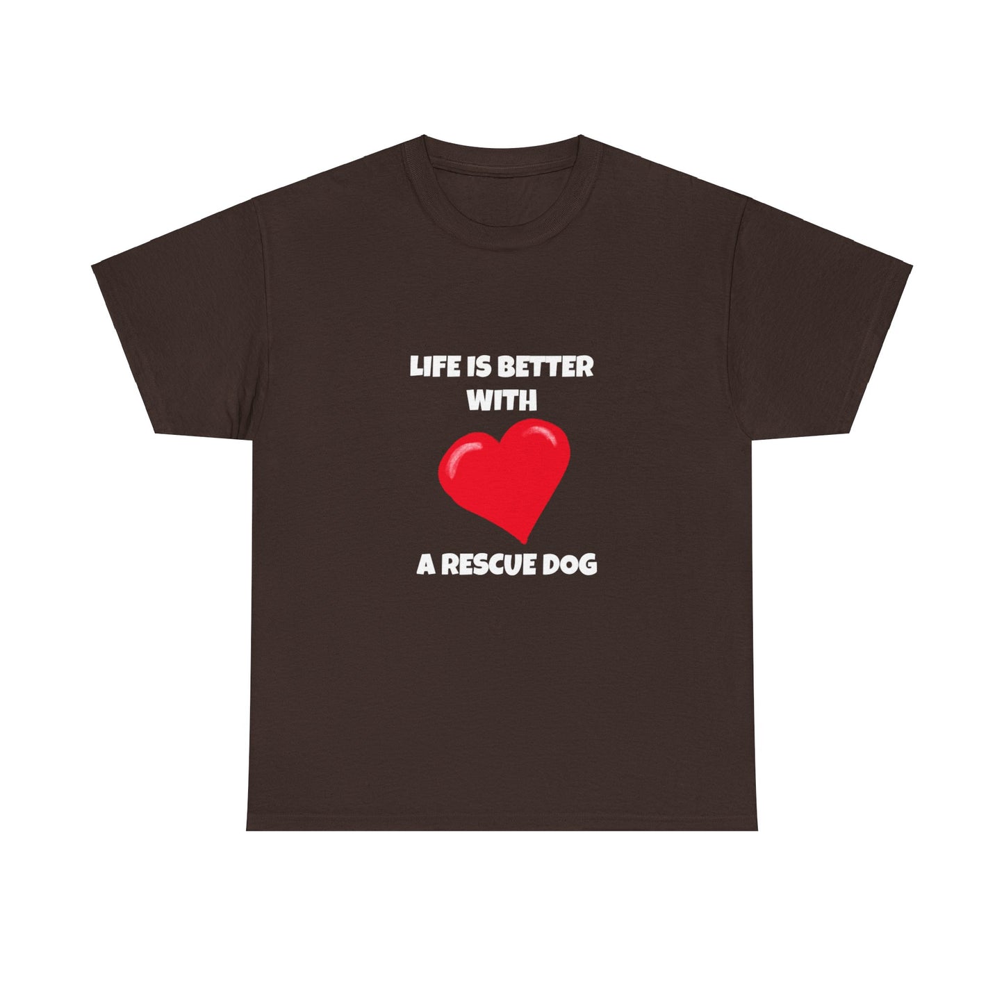 Rescue, Rescue Dog, Life is Better with a Rescue Dog, Dark Unisex Heavy Cotton Tee