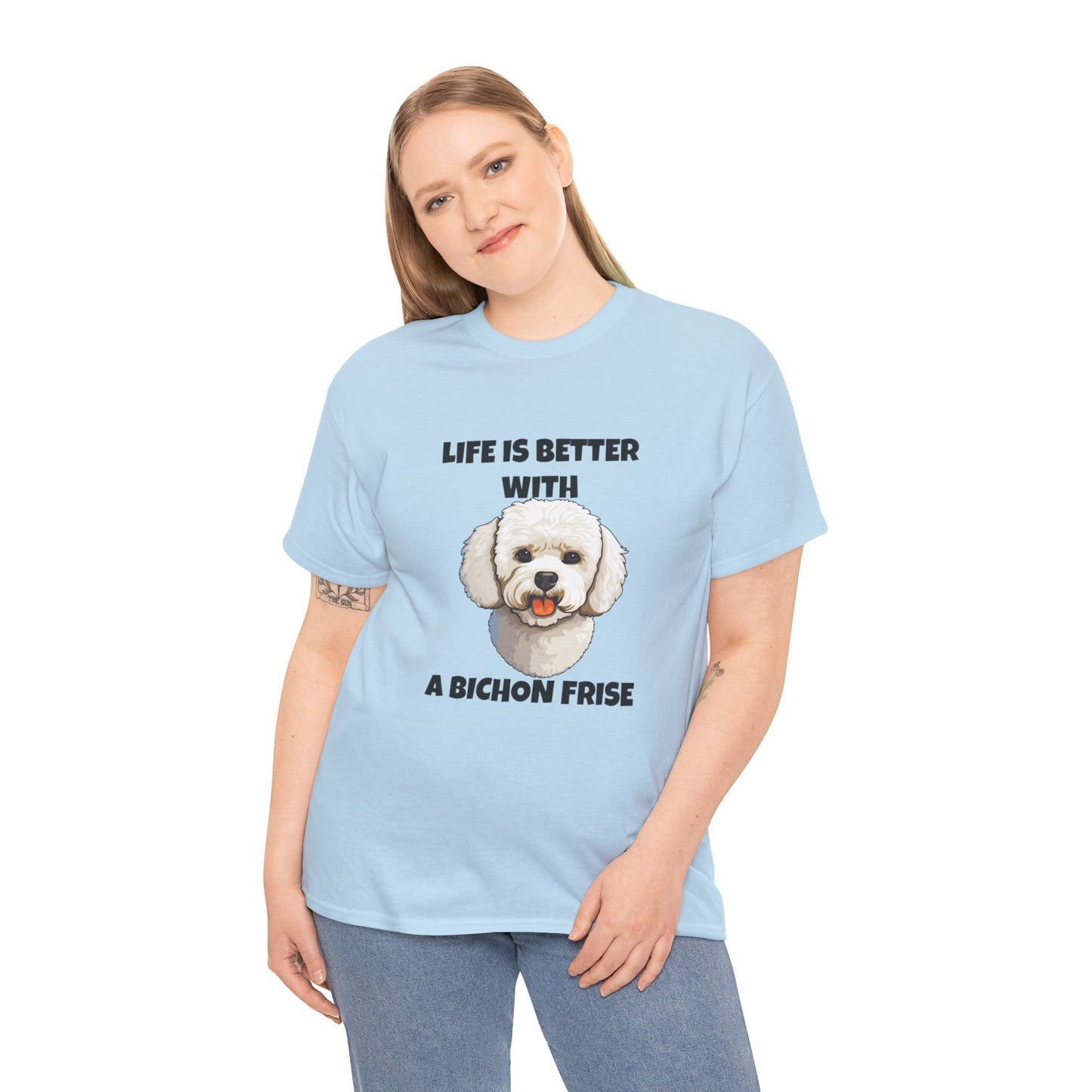 Bichon, Bichon Frise, Bichon Frise Dog, Life is Better with a Bichon Frise, Unisex Heavy Cotton Tee