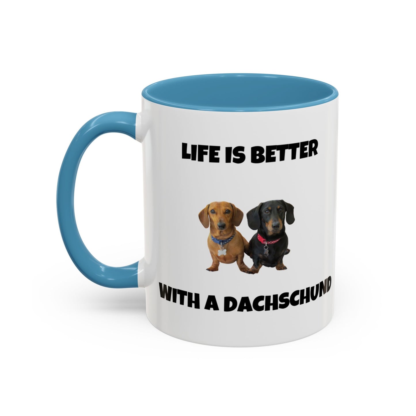 Dachshund, Life is Better with a Dachshund, Accent Coffee Mug (11, 15oz)