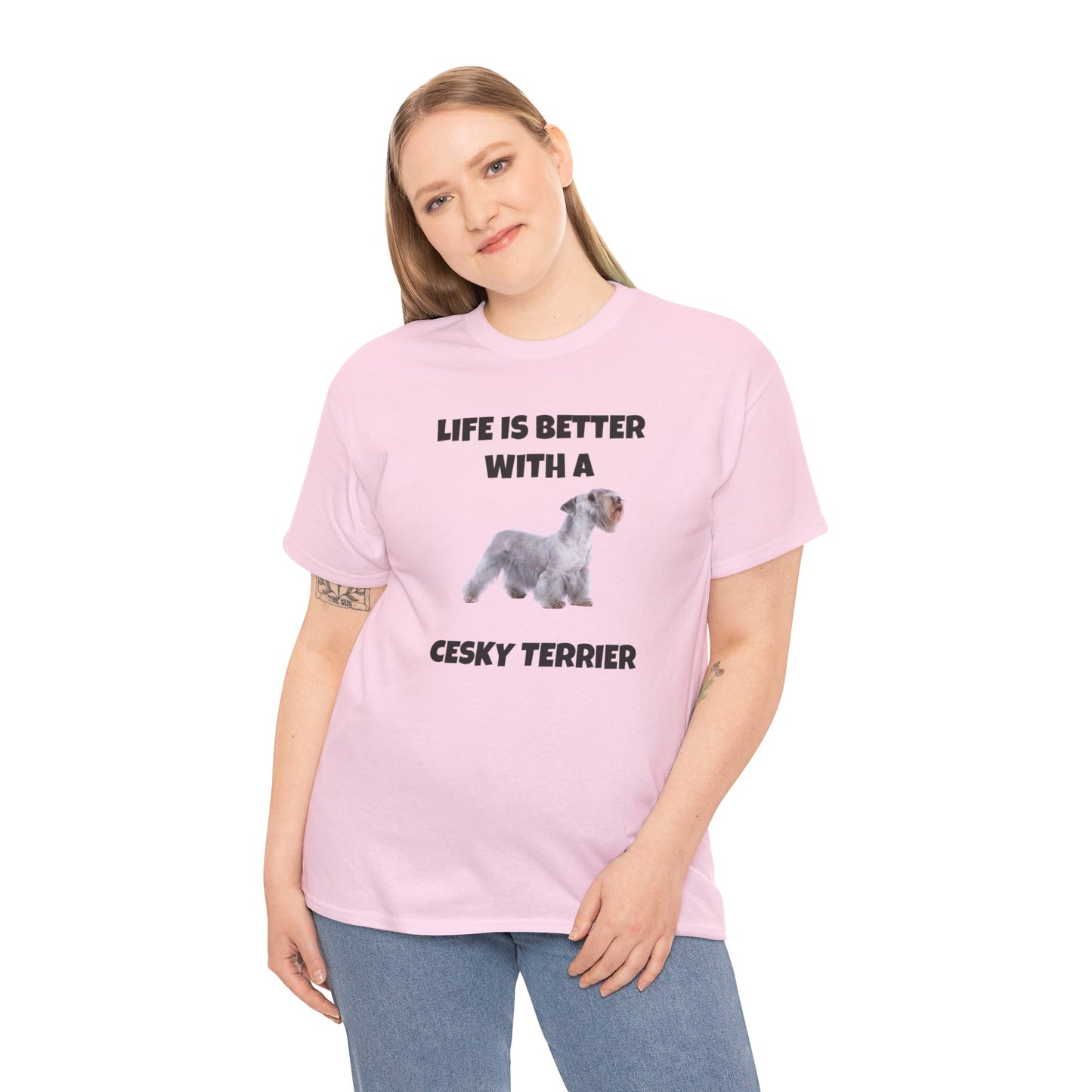 Cesky, Cesky Terrier Dog, Life is Better with a Cesky Terrier, Unisex Heavy Cotton Tee