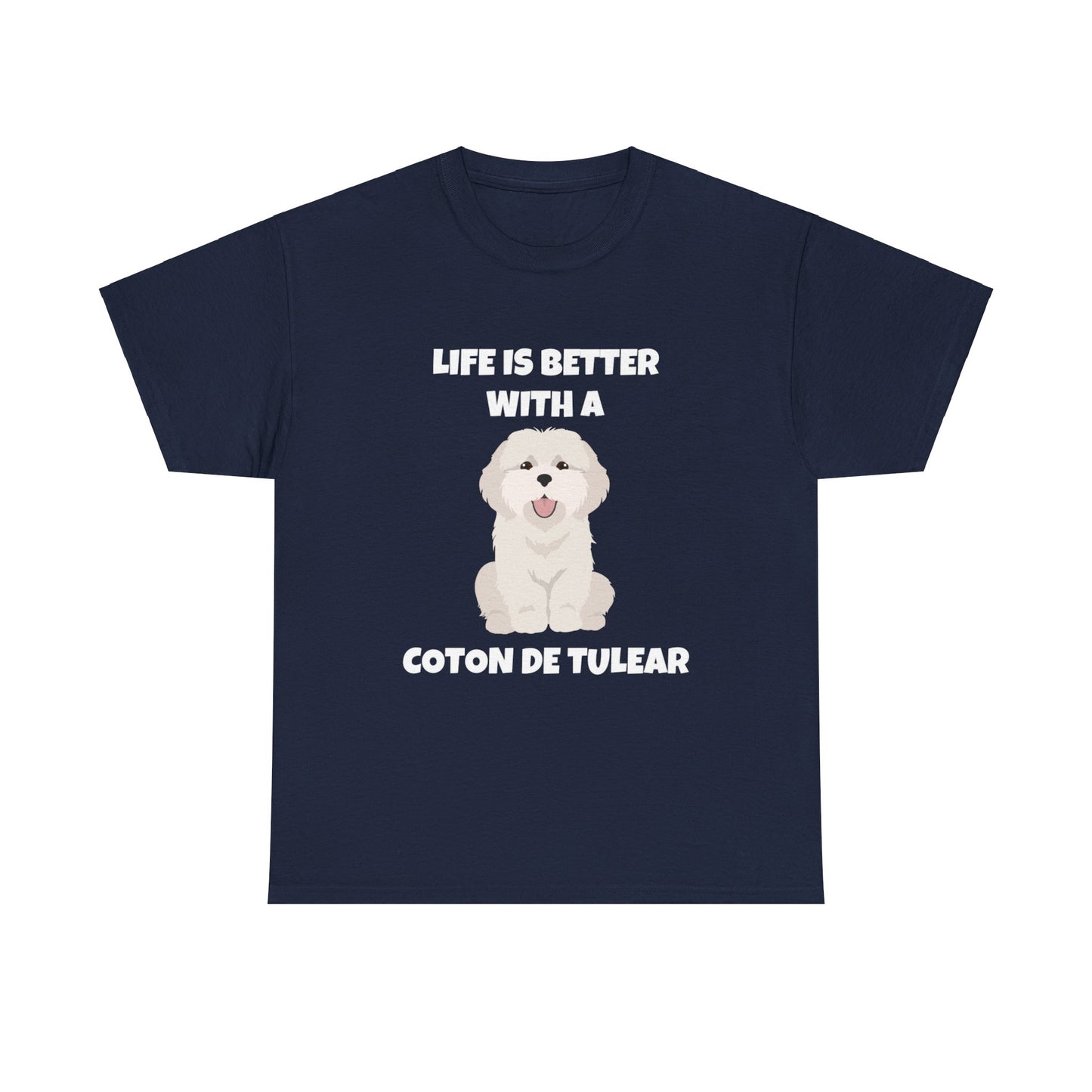 Coton de Tulear Dog, Life is Better with a Coton de Tulear, Dark Unisex Heavy Cotton Tee