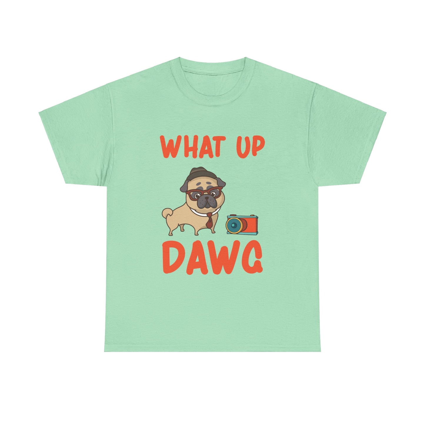 What Up Dawg, What Up Dog, Unisex Heavy Cotton Tee