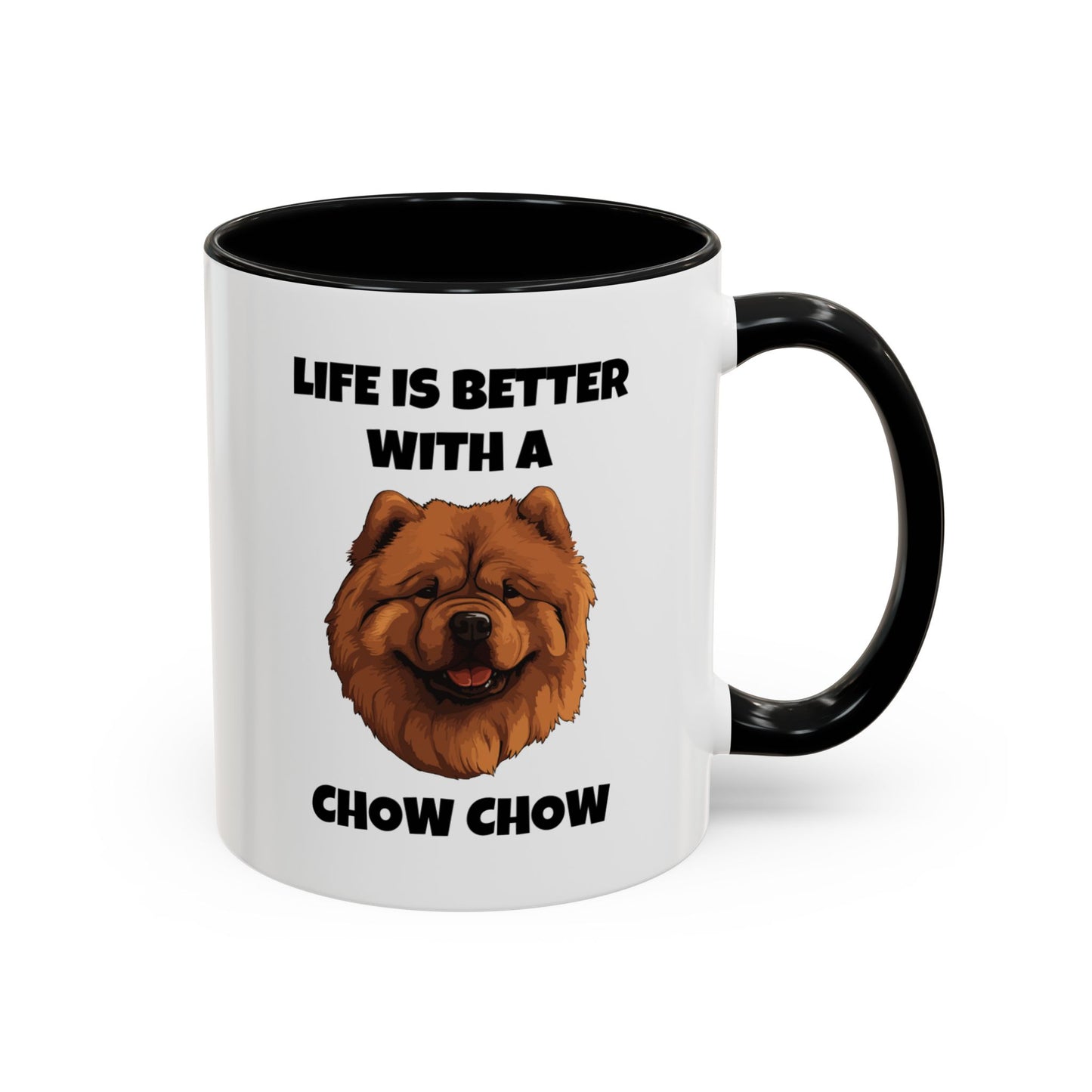 Chow Chow, Chow Dog, Life is Better with a Chow Chow, Accent Coffee Mug (11, 15oz)