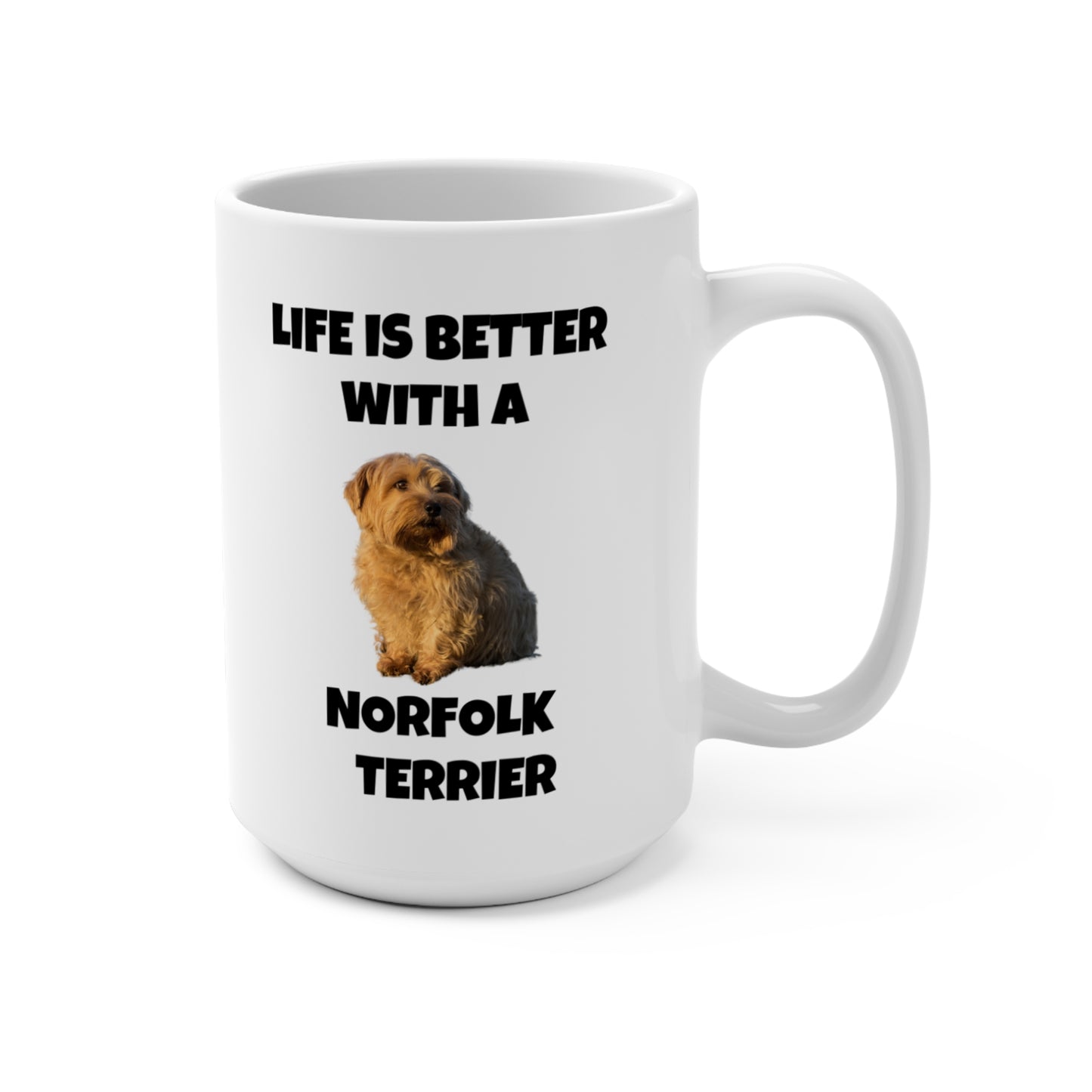 Norfolk Terrier, Life is Better with a Norfolk Terrier, Mug 15oz