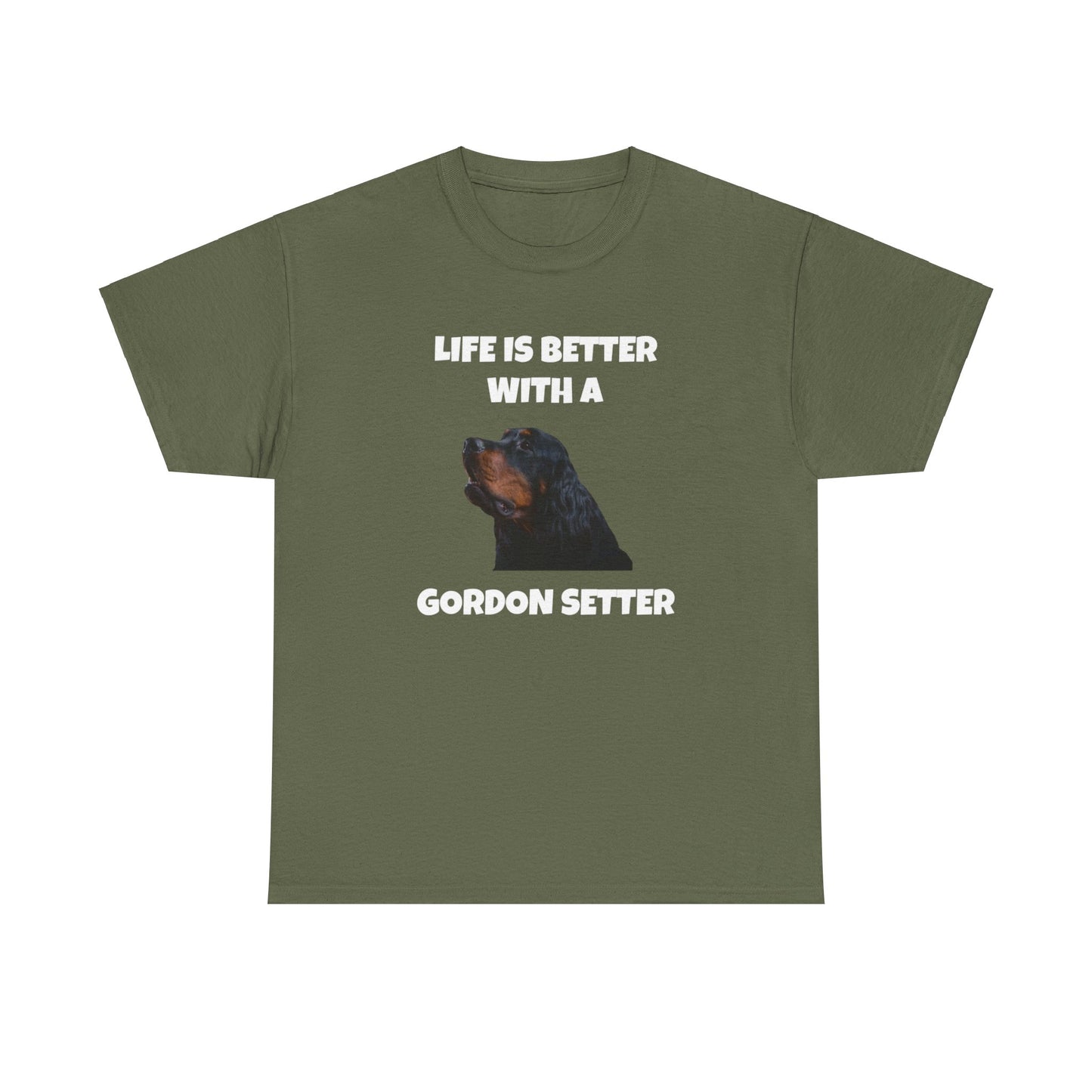 Gordon Setter, Gordon Setter Dog, Life is Better with a Gordon Setter, Dark Unisex Heavy Cotton Tee