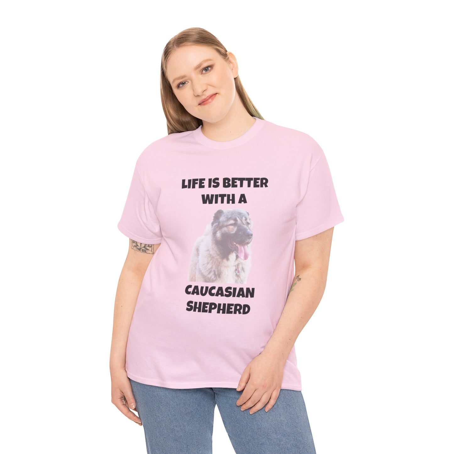 Caucasian Shepherd, Caucasian Shepherd Dog, Life is Better with a Caucasian Shepherd, Unisex Heavy Cotton Tee