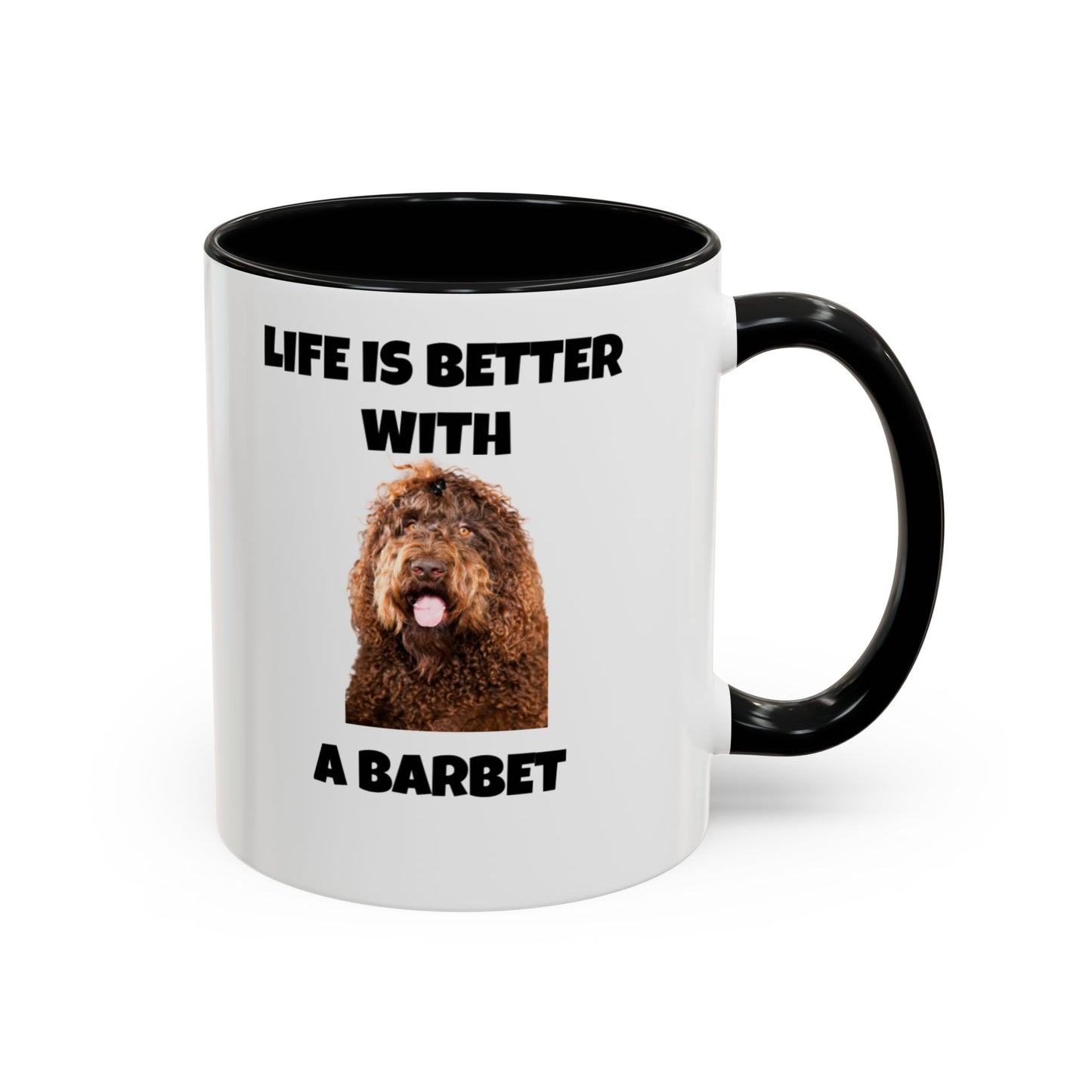 Barbet, Barbet Dog, Life is Better With a Barbet, Accent Coffee Mug (11, 15oz)