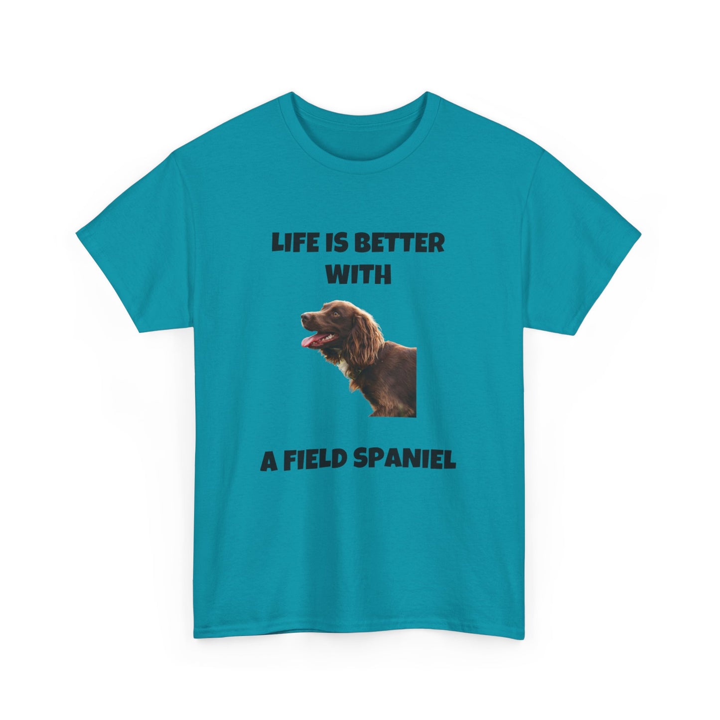 Field Spaniel, Field Spaniel Dog, Life is Better with a Field Spaniel, Unisex Heavy Cotton Tee