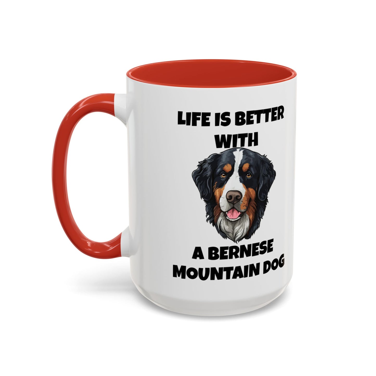 Bernese, Bernese Dog, Bernese Mountain Dog, Life is Better With a Bernese Mountain Dog, Accent Coffee Mug (11, 15oz)