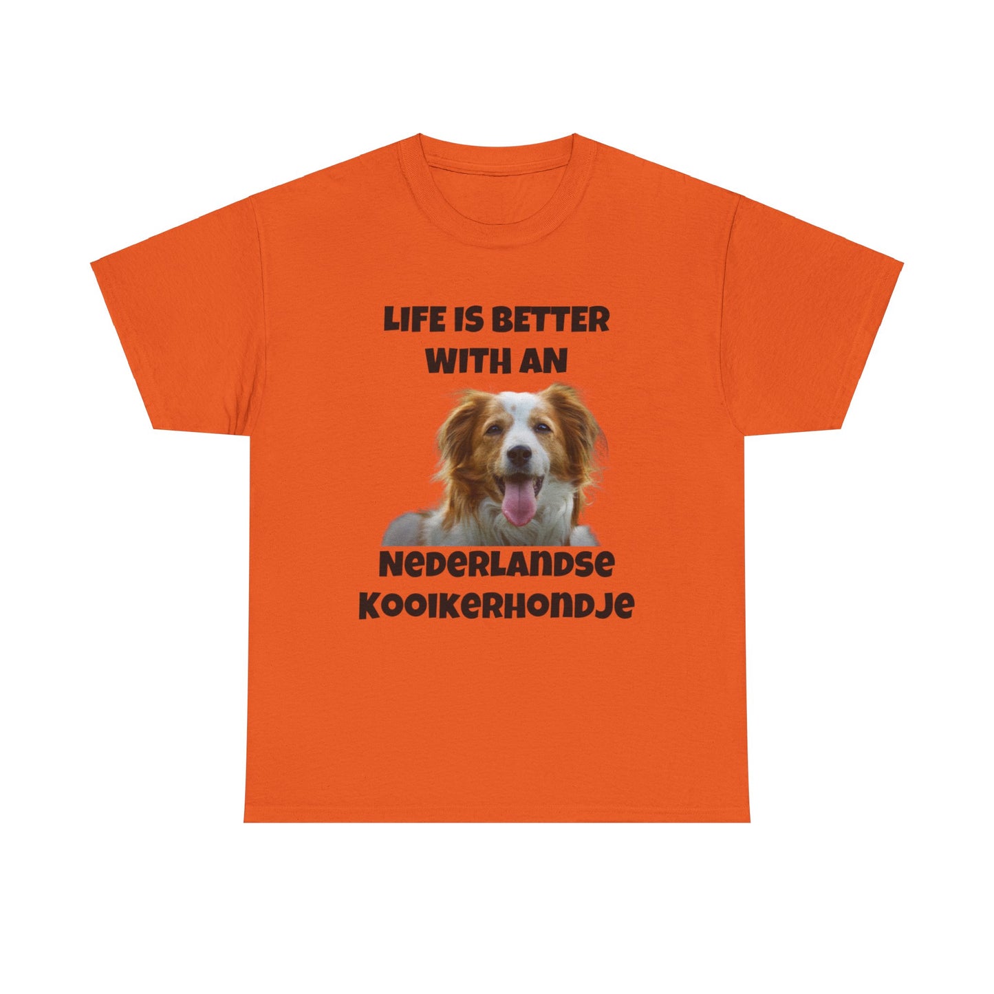Nederlandse Kooikerhondje, Kooikerhondje, Life is Better with a Nederlandse Kooikerhondje, Unisex Heavy Cotton Tee