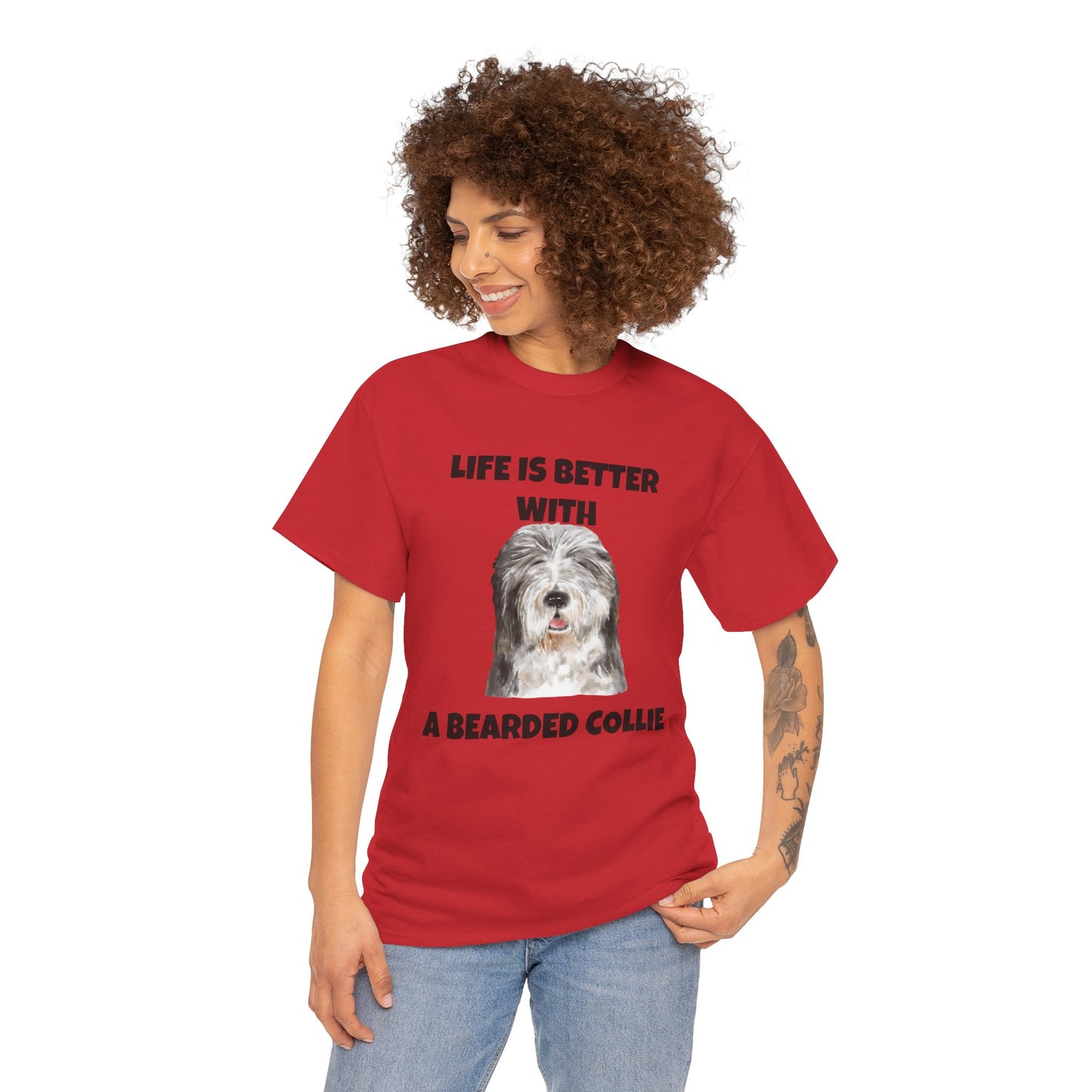 Bearded Collie, Life is Better With A Bearded Collie Unisex Heavy Cotton Tee