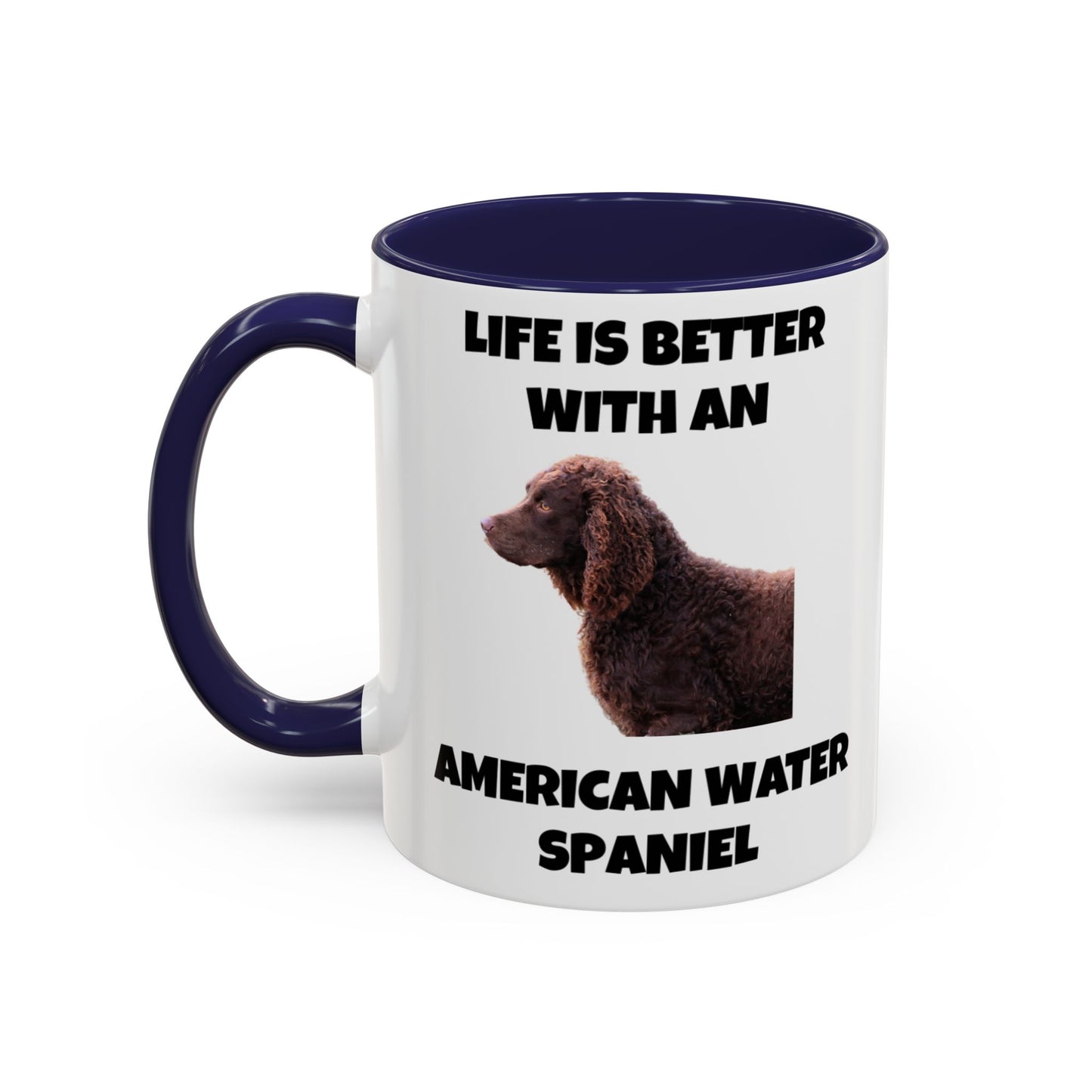 American Water Spaniel, Water Spaniel, American Water Spaniel Dog, Life is Better with an American Water Spaniel, Accent Coffee Mug (11, 15oz)