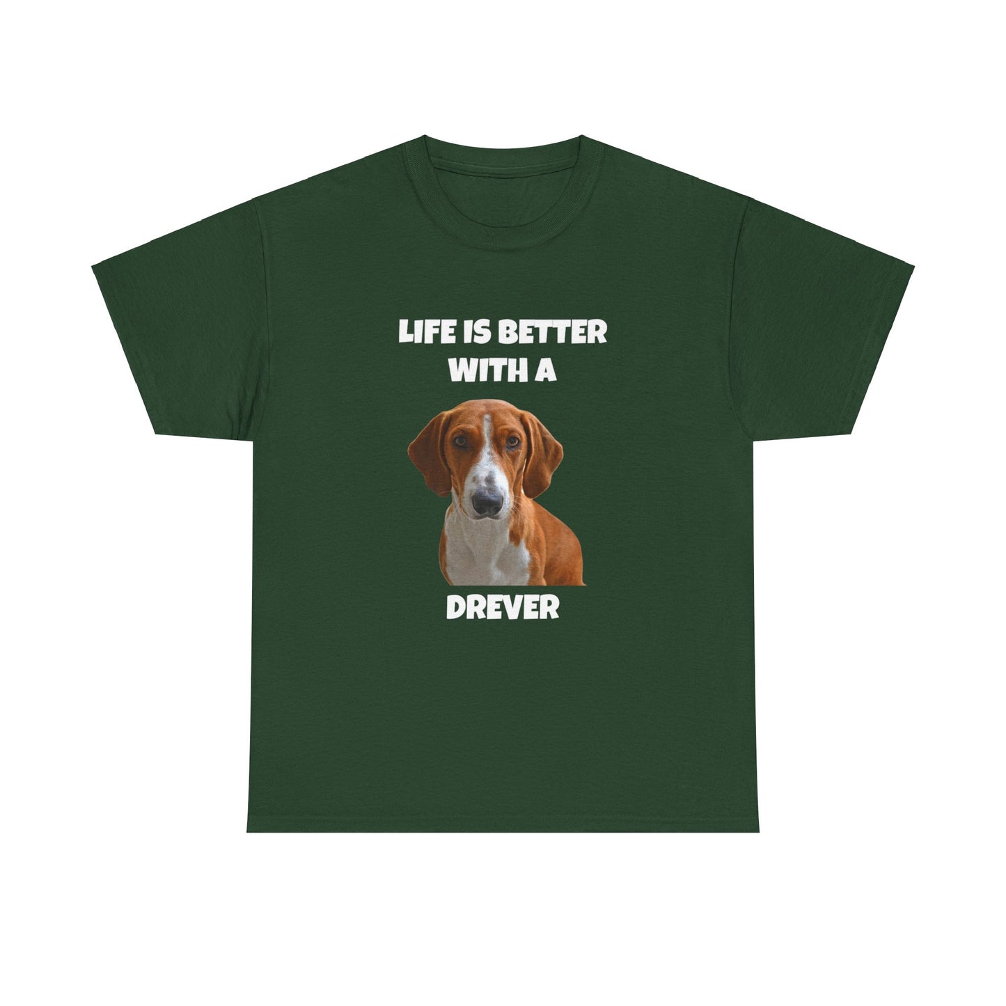 Drever Dog, Life is Better with a Drever, Dark Unisex Heavy Cotton Tee