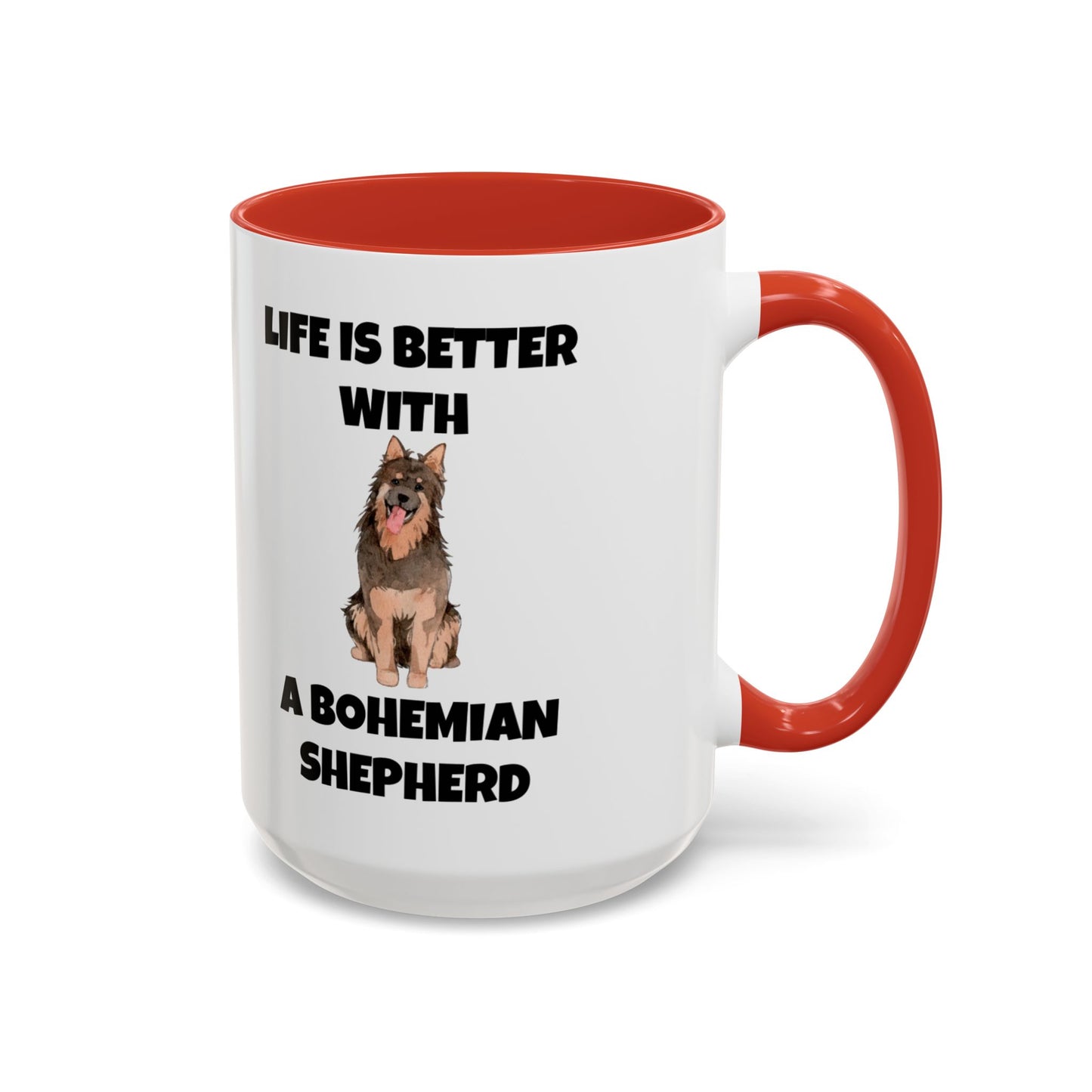 Bohemian Shepherd, Bohemian Shepherd Dog, Life is Better with a Bohemian Shepherd, Accent Mug (11, 15oz)