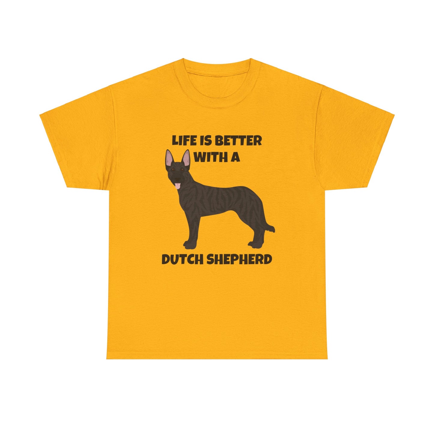 Dutch Shepherd Dog, Life is Better with a Dutch Shepherd, Unisex Heavy Cotton Tee