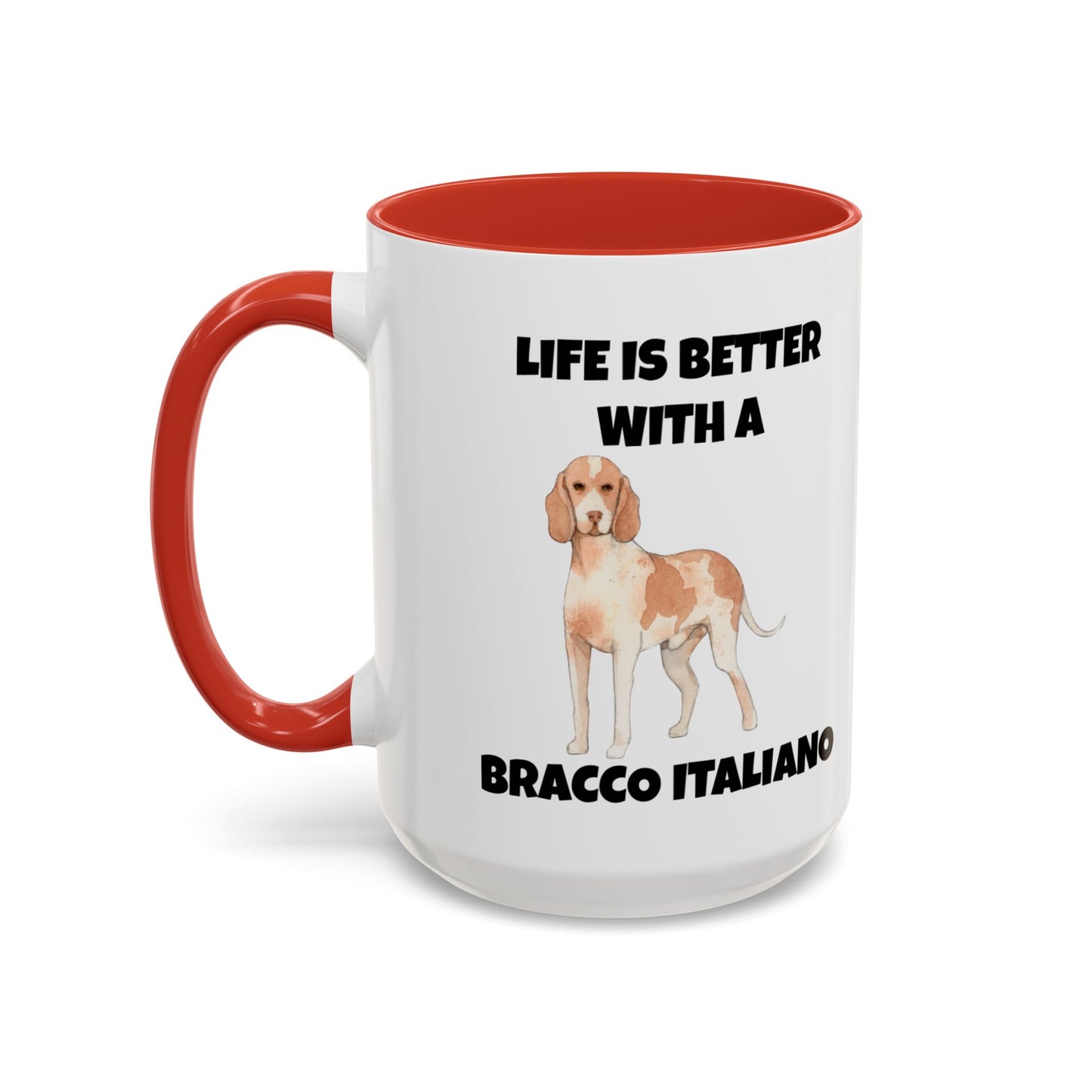 Bracco Italiano, Bracco Italiano Dog, Life is Better with a Bracco Italiano, Accent Coffee Mug (11, 15oz)