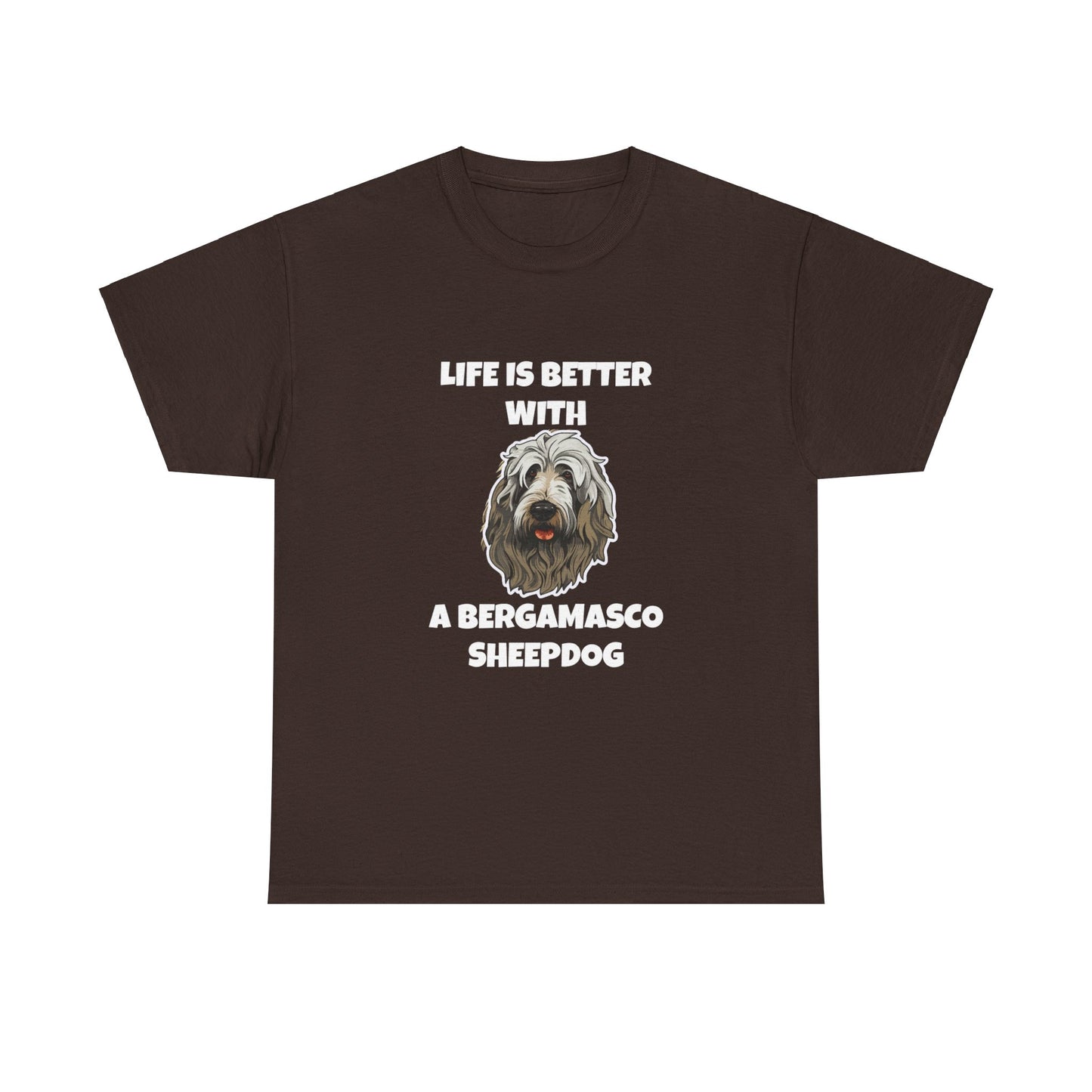 Bergamasco Sheepdog, Bergamasco Sheep Dog, Life is Better with a Bergamasco Sheepdog, Dark Unisex Heavy Cotton Tee