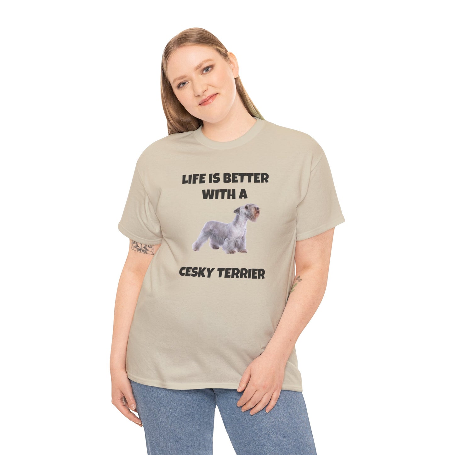 Cesky, Cesky Terrier Dog, Life is Better with a Cesky Terrier, Unisex Heavy Cotton Tee