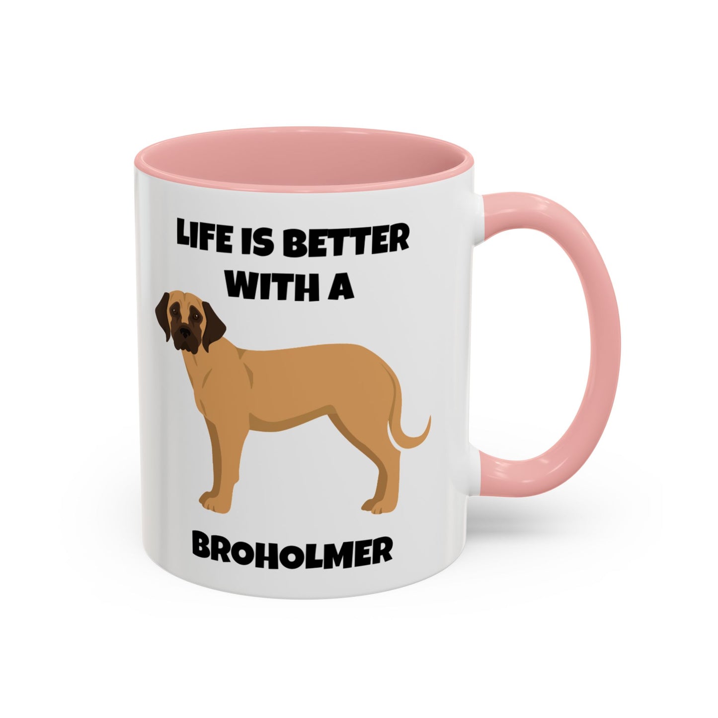 Broholmer, Broholmer Dog, Life is Better with a Broholmer, Accent Coffee Mug (11, 15oz)