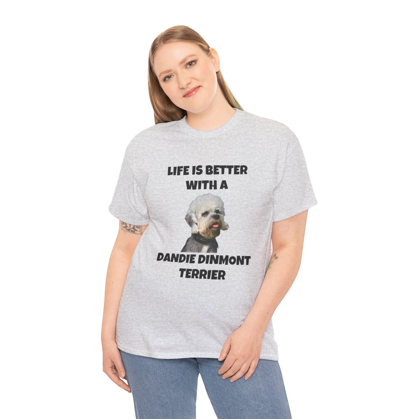 Dandie Dinmont Terrier Dog, Life is Better with a Dandie Dinmont Terrier, Unisex Heavy Cotton Tee