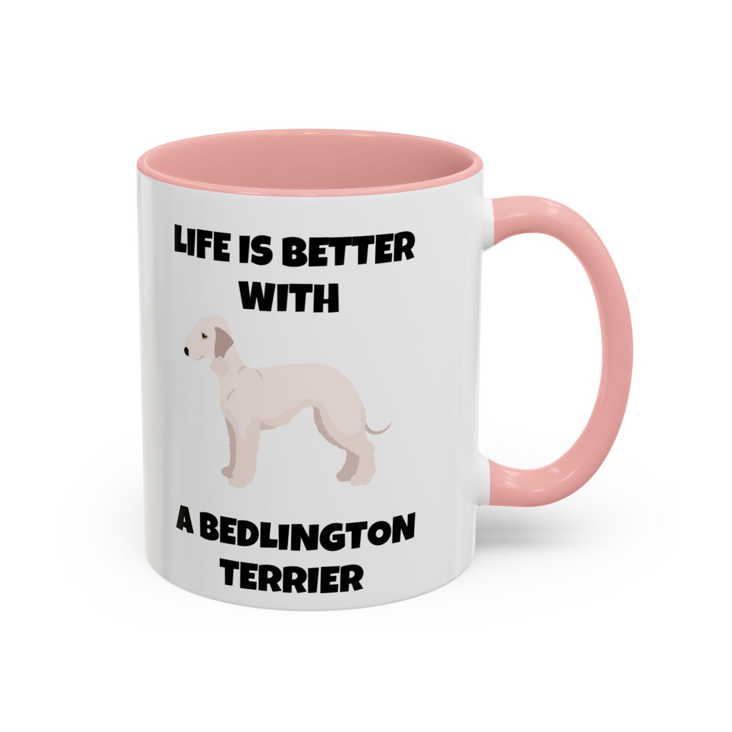 Bedlington Terrier, Bedlington Terrier Dog, Life is Better with a Bedlington Terrier, Accent Coffee Mug (11, 15oz)