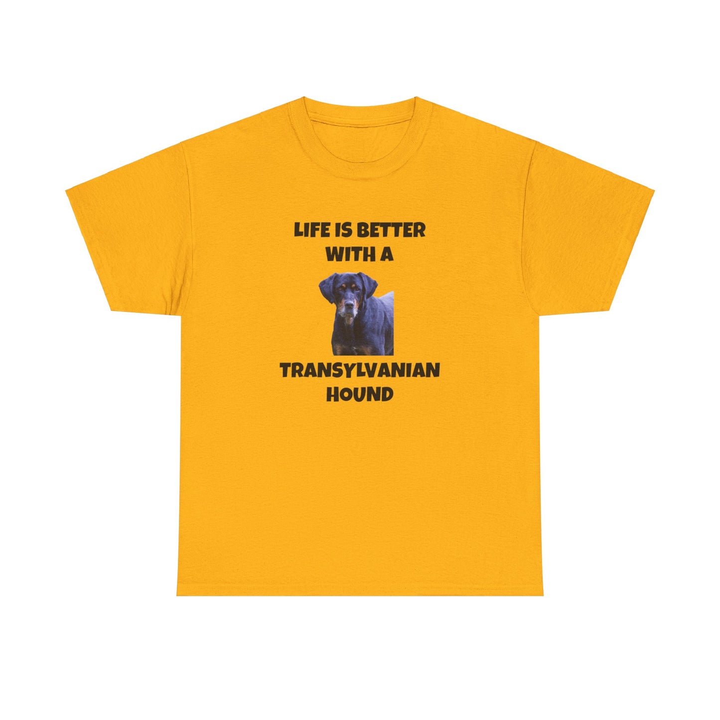 Transylvanian Hound, Life is Better with a Transylvanian Hound, Unisex Heavy Cotton Tee
