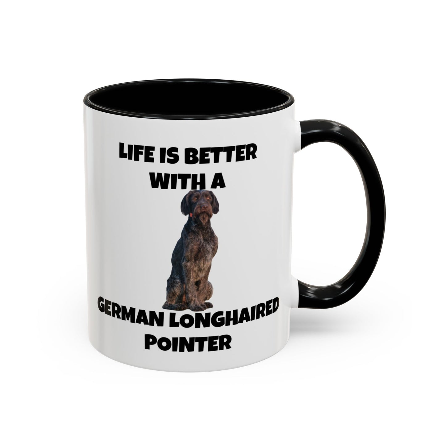 German Longhaired Pointer, German Longhaired Pointer Dog, Life is Better with a German Longhaired Pointer, Accent Coffee Mug (11, 15oz)