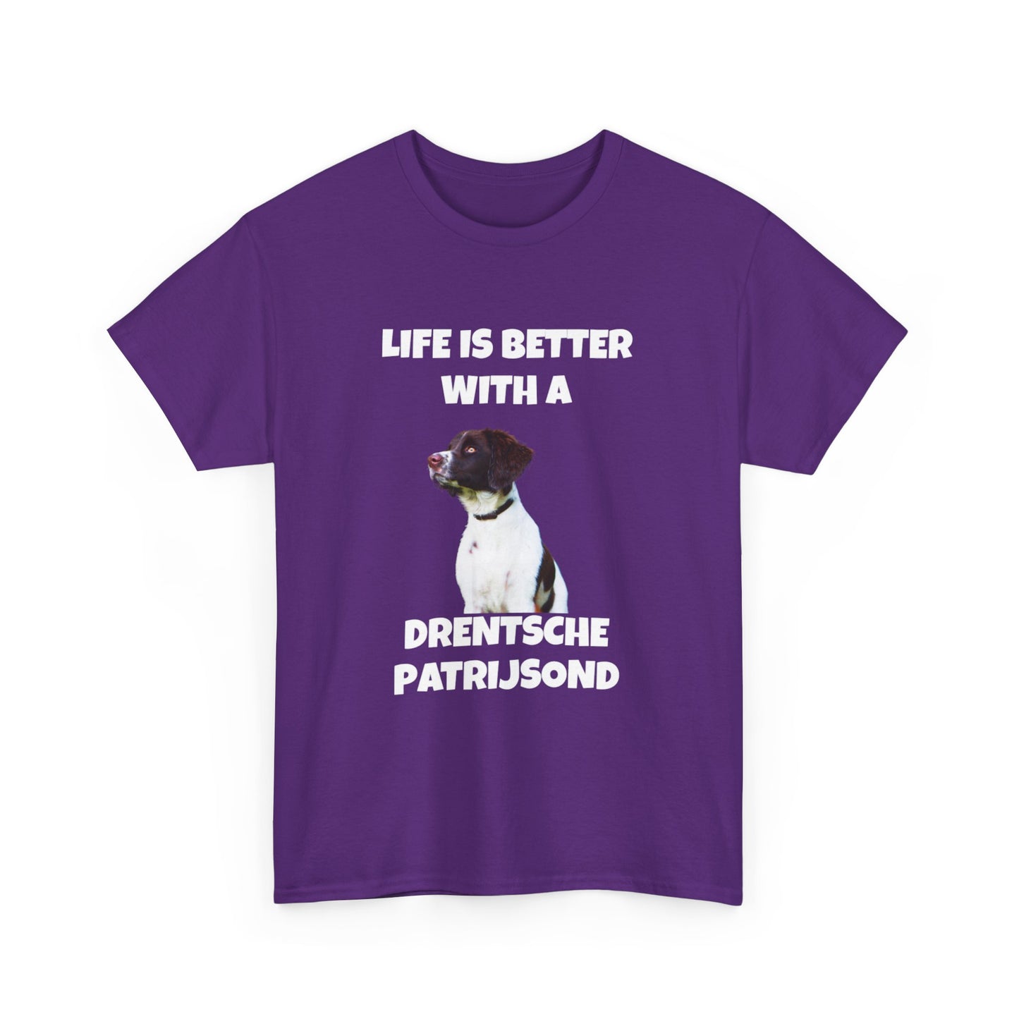 Drent Dog, Drent, Life is Better with a Drentshe Patrijsond, Drentshe Patrijsond Dog, Dark Unisex Heavy Cotton Tee