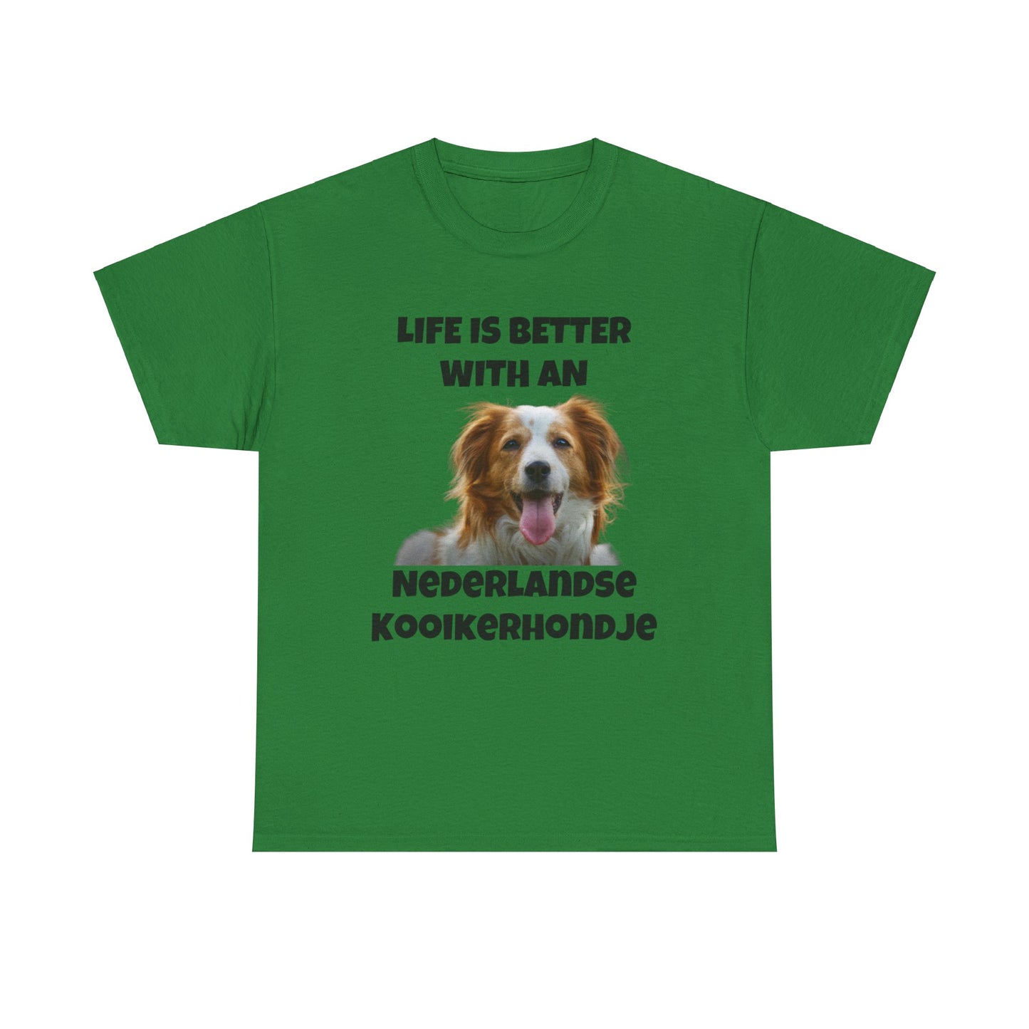 Nederlandse Kooikerhondje, Kooikerhondje, Life is Better with a Nederlandse Kooikerhondje, Unisex Heavy Cotton Tee