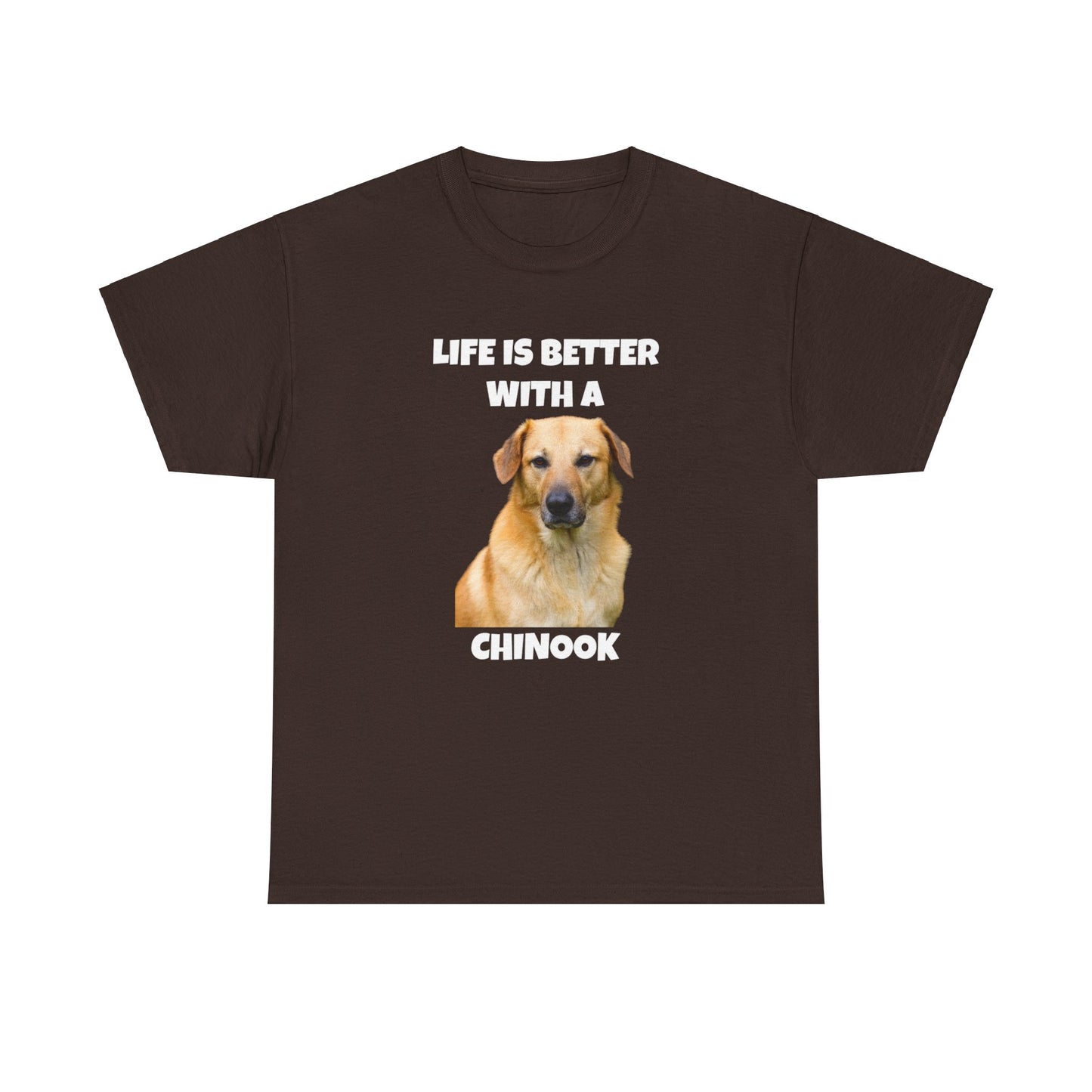 Chinook Dog, Life is Better with a Chinook, Dark Unisex Heavy Cotton Tee