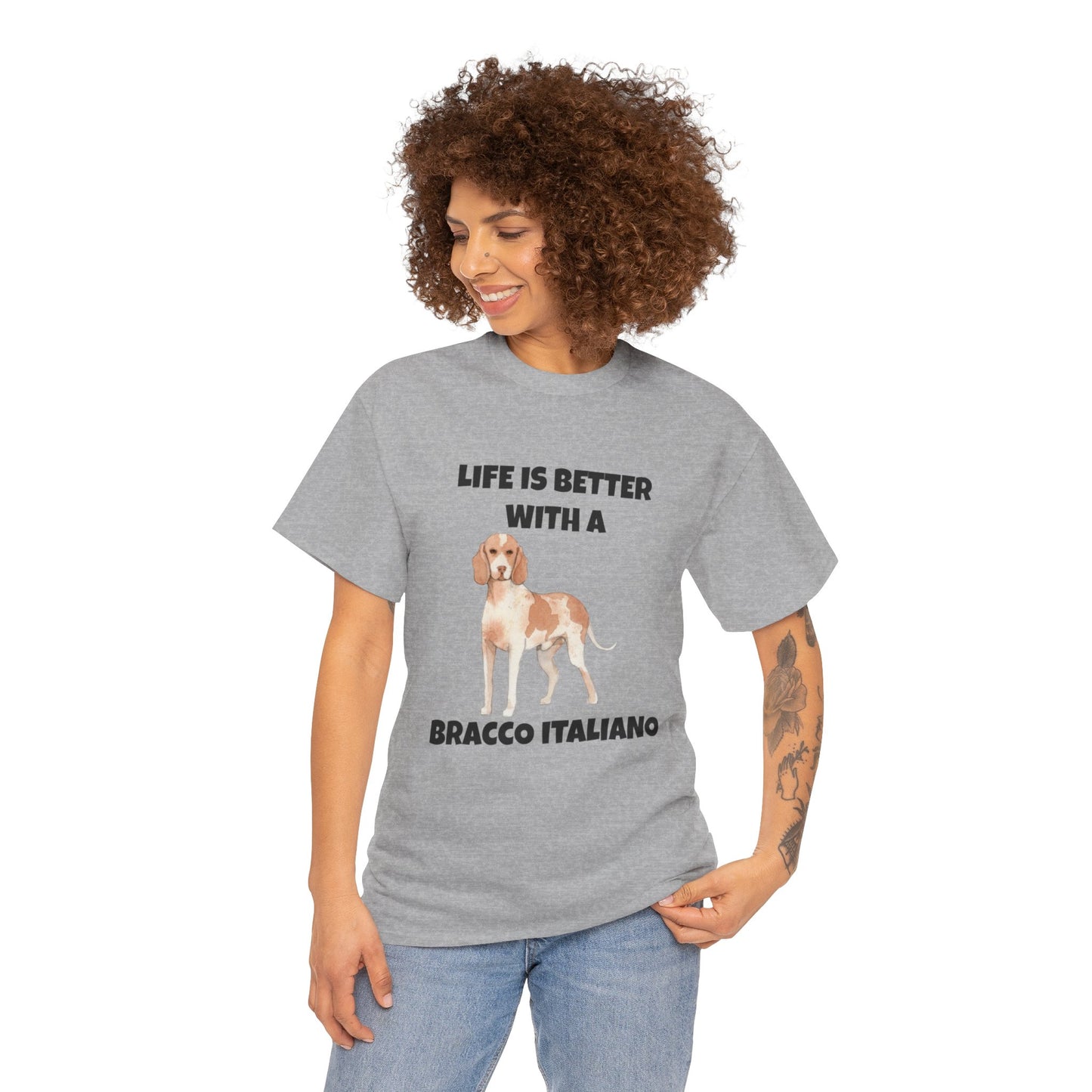 Bracco Italiano, Bracco Italiano Dog, Life is Better with a Bracco Italiano, Unisex Heavy Cotton Tee